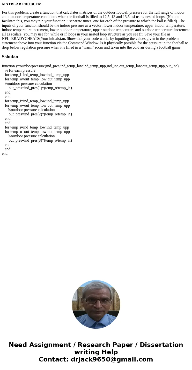MATBLAB PROBLEM For this problem, create a function that calculates matrices of the outdoor football pressure for the full range of indoor and outdoor temperatu MATBLAB PROBLEM For this problem, create a function that calculates matrices of the outdoor football pressure for the full range of indoor and outdoor temperatu