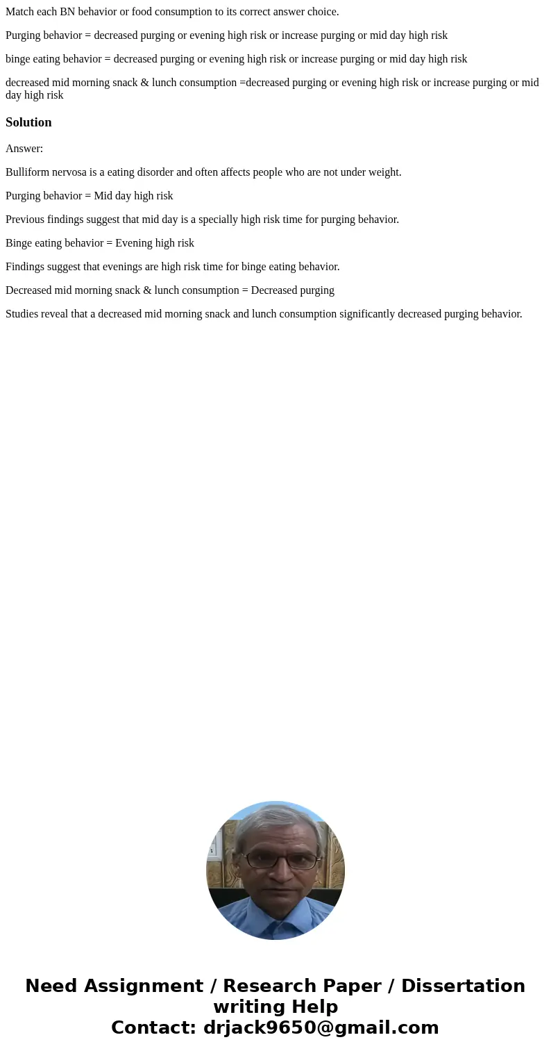 Match each BN behavior or food consumption to its correct answer choice. Purging behavior = decreased purging or evening high risk or increase purging or mid da Match each BN behavior or food consumption to its correct answer choice. Purging behavior = decreased purging or evening high risk or increase purging or mid da