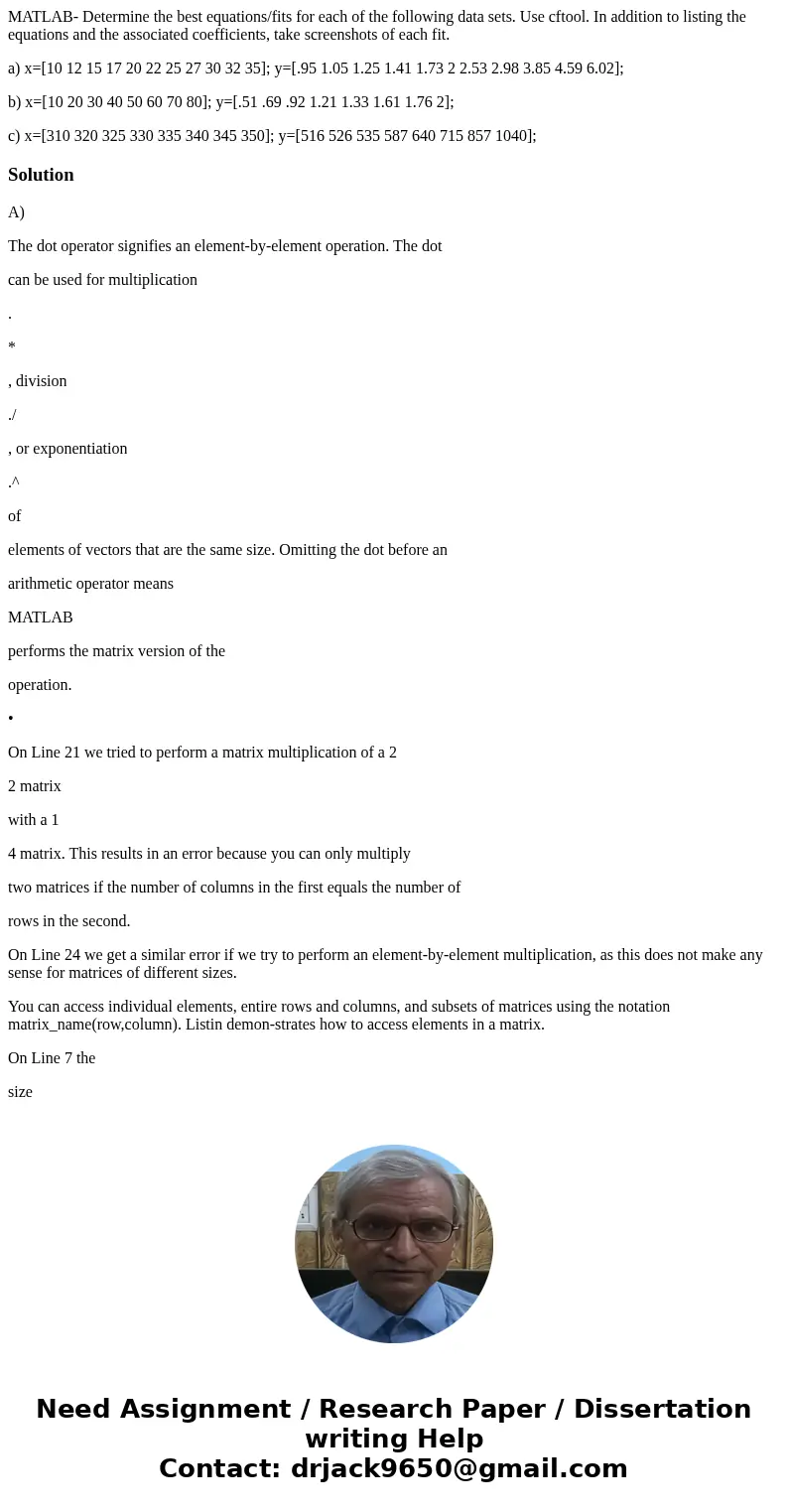 MATLAB- Determine the best equations/fits for each of the following data sets. Use cftool. In addition to listing the equations and the associated coefficients, MATLAB- Determine the best equations/fits for each of the following data sets. Use cftool. In addition to listing the equations and the associated coefficients,
