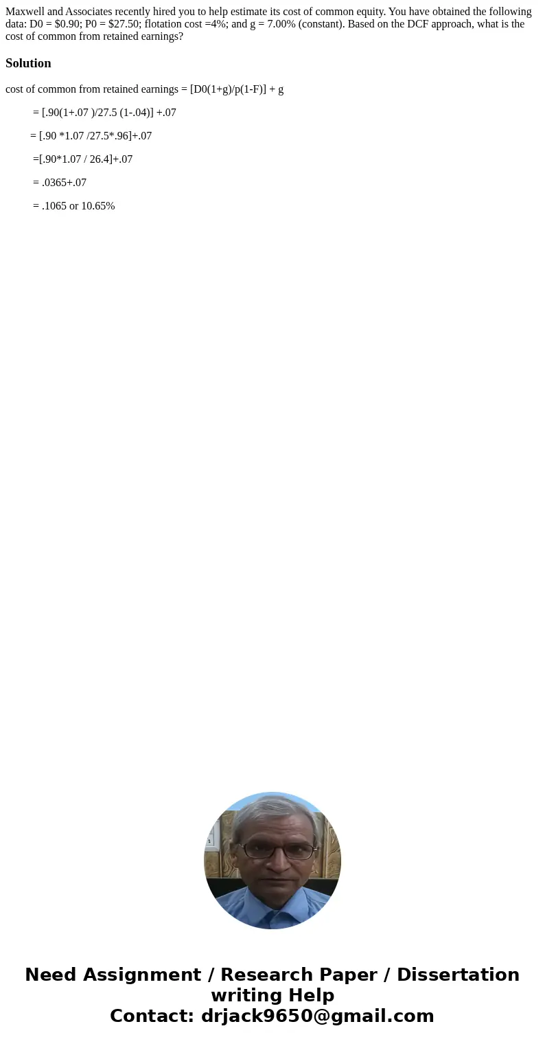 Maxwell and Associates recently hired you to help estimate its cost of common equity. You have obtained the following data: D0 = $0.90; P0 = $27.50; flotation c Maxwell and Associates recently hired you to help estimate its cost of common equity. You have obtained the following data: D0 = $0.90; P0 = $27.50; flotation c