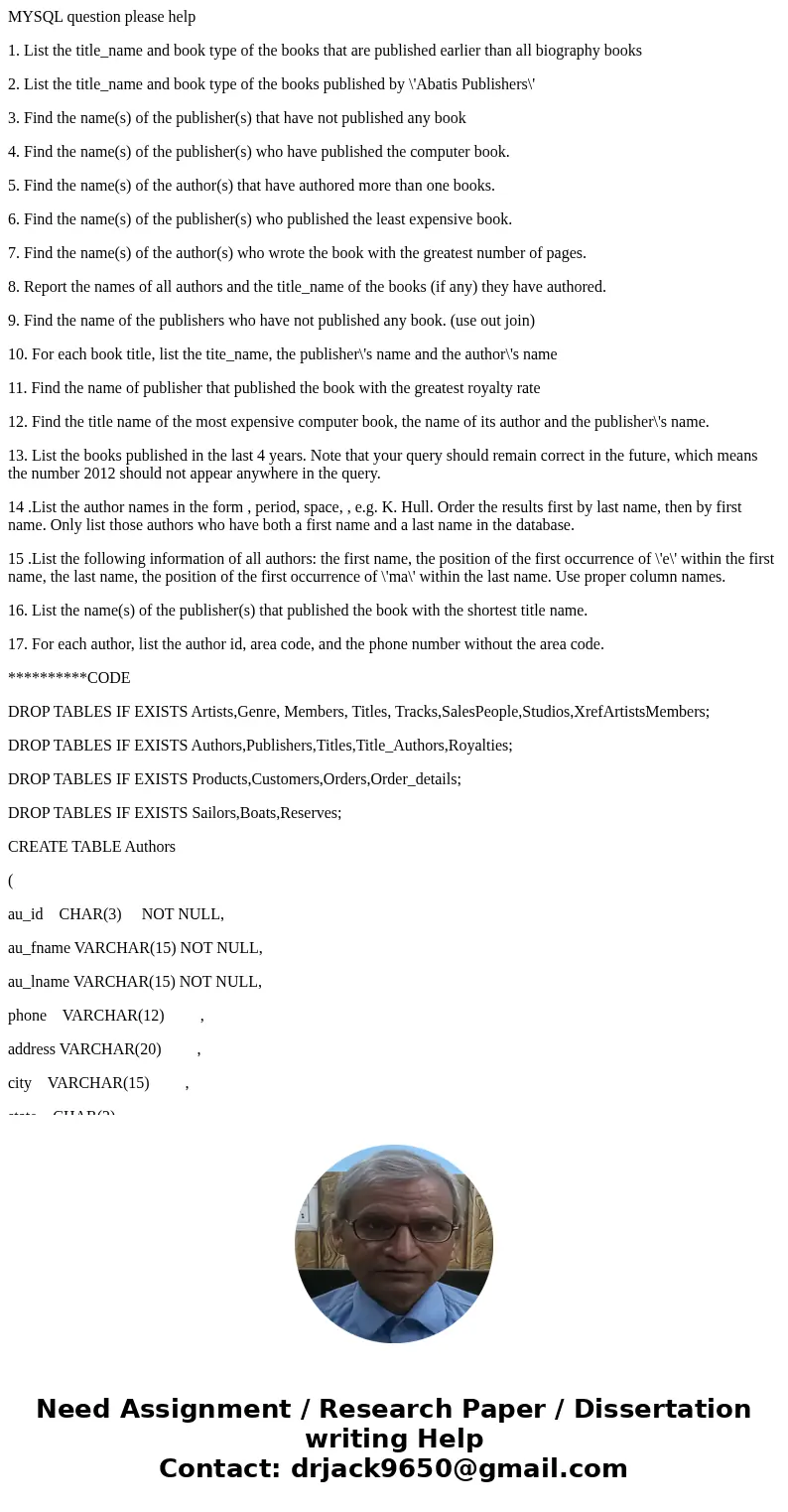 MYSQL question please help 1. List the title_name and book type of the books that are published earlier than all biography books 2. List the title_name and book MYSQL question please help 1. List the title_name and book type of the books that are published earlier than all biography books 2. List the title_name and book