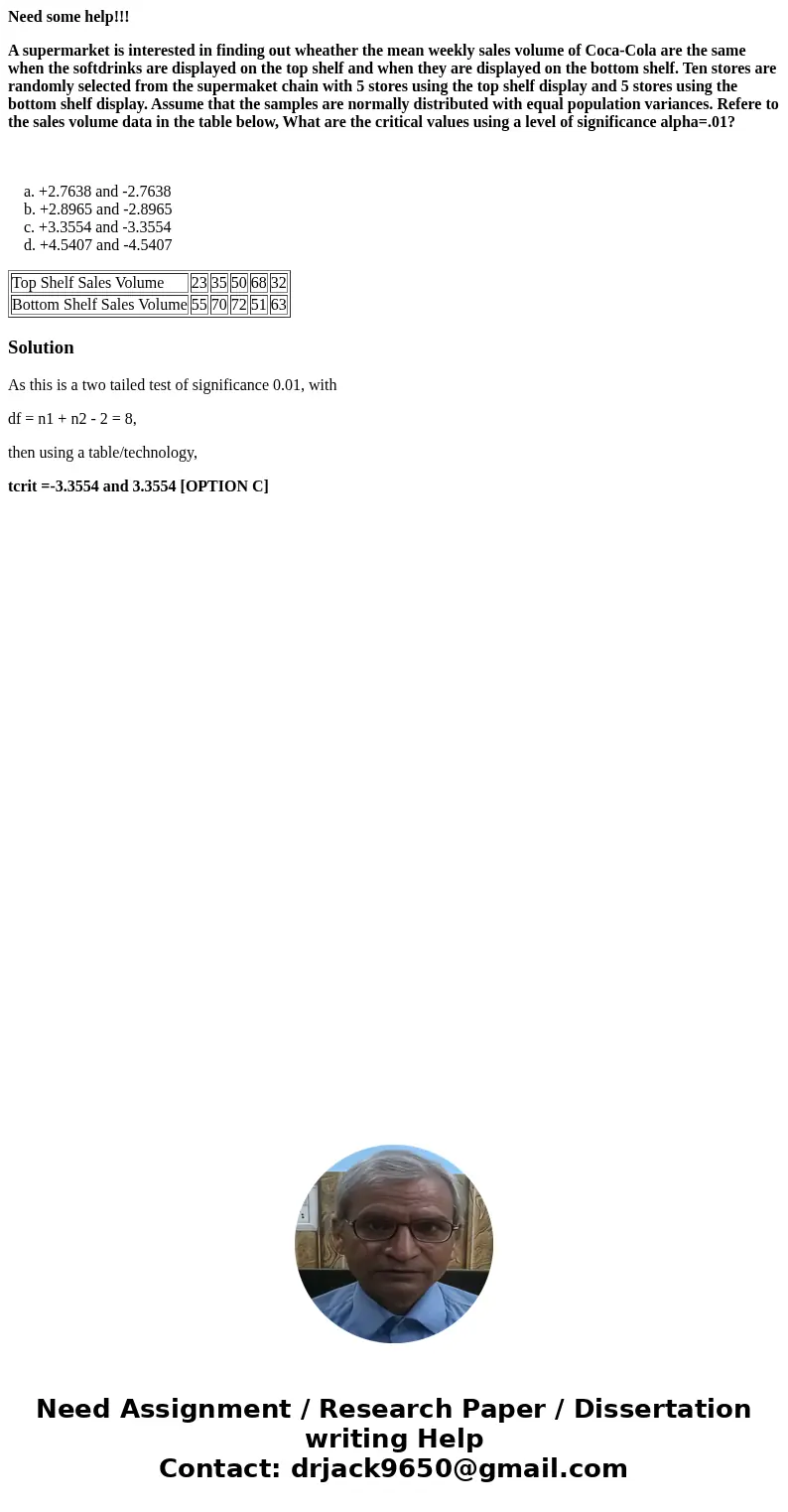 Need some help!!! A supermarket is interested in finding out wheather the mean weekly sales volume of Coca-Cola are the same when the softdrinks are displayed o Need some help!!! A supermarket is interested in finding out wheather the mean weekly sales volume of Coca-Cola are the same when the softdrinks are displayed o