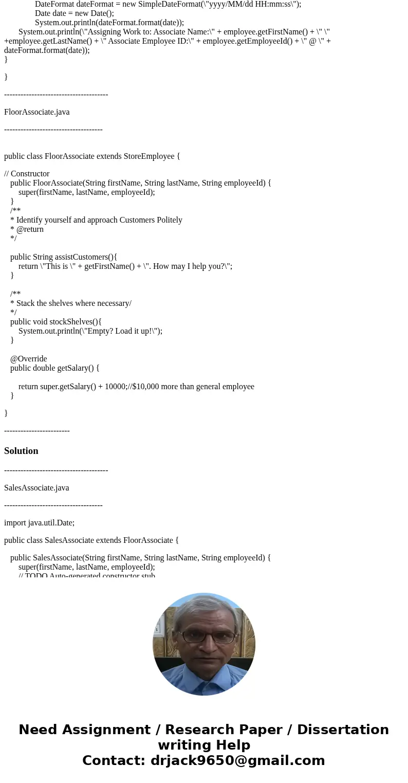 Object-Oriented Assignment (THANK YOU!!) I need help doing the following classes: - Janitor.java - FloorAssociate.java (assist customer and stock shelf\'s) - Ca Object-Oriented Assignment (THANK YOU!!) I need help doing the following classes: - Janitor.java - FloorAssociate.java (assist customer and stock shelf\'s) - Ca