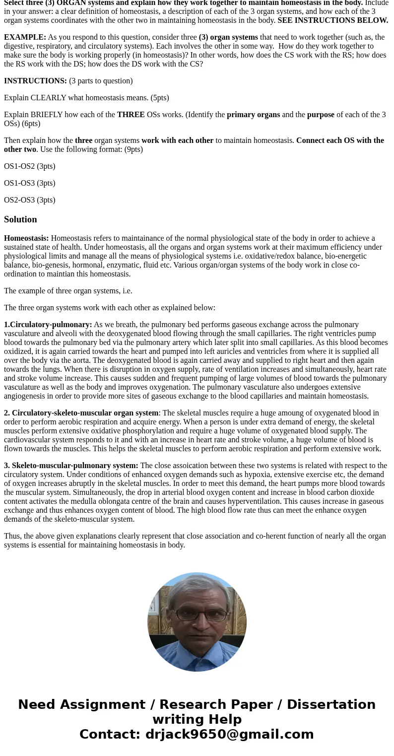 ORGAN SYSTEM ESSAY – QUIZ #6 (20 points ) Select three (3) ORGAN systems and explain how they work together to maintain homeostasis in the body. Include in your ORGAN SYSTEM ESSAY – QUIZ #6 (20 points ) Select three (3) ORGAN systems and explain how they work together to maintain homeostasis in the body. Include in your