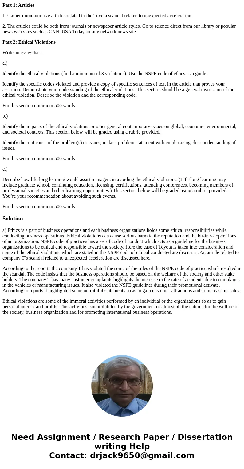 Part 1: Articles 1. Gather minimum five articles related to the Toyota scandal related to unexpected acceleration. 2. The articles could be both from journals o Part 1: Articles 1. Gather minimum five articles related to the Toyota scandal related to unexpected acceleration. 2. The articles could be both from journals o