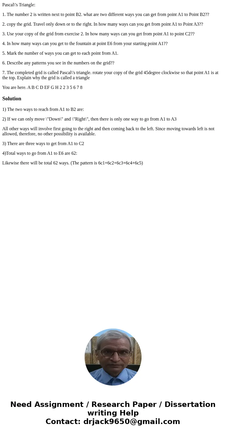 Pascal\'s Triangle: 1. The number 2 is written next to point B2. what are two different ways you can get from point A1 to Point B2?? 2. copy the grid. Travel on Pascal\'s Triangle: 1. The number 2 is written next to point B2. what are two different ways you can get from point A1 to Point B2?? 2. copy the grid. Travel on
