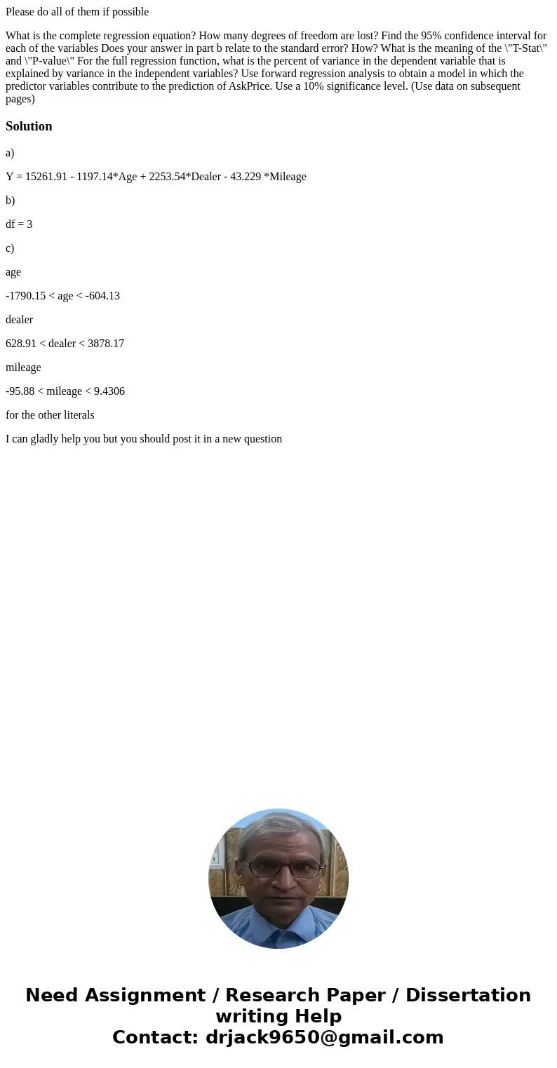 Please do all of them if possible What is the complete regression equation? How many degrees of freedom are lost? Find the 95% confidence interval for each of t Please do all of them if possible What is the complete regression equation? How many degrees of freedom are lost? Find the 95% confidence interval for each of t