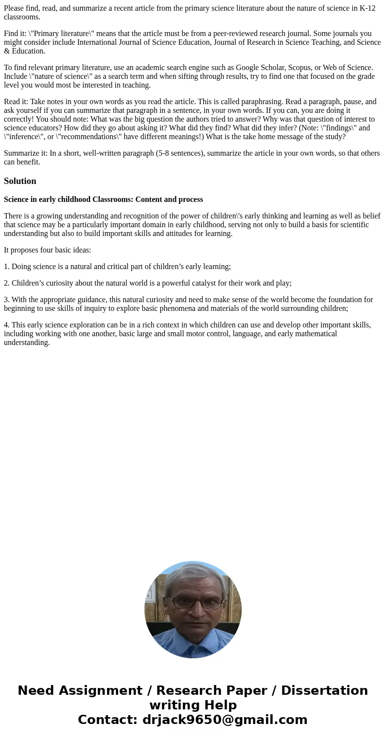 Please find, read, and summarize a recent article from the primary science literature about the nature of science in K-12 classrooms. Find it: \ Please find, read, and summarize a recent article from the primary science literature about the nature of science in K-12 classrooms. Find it: \