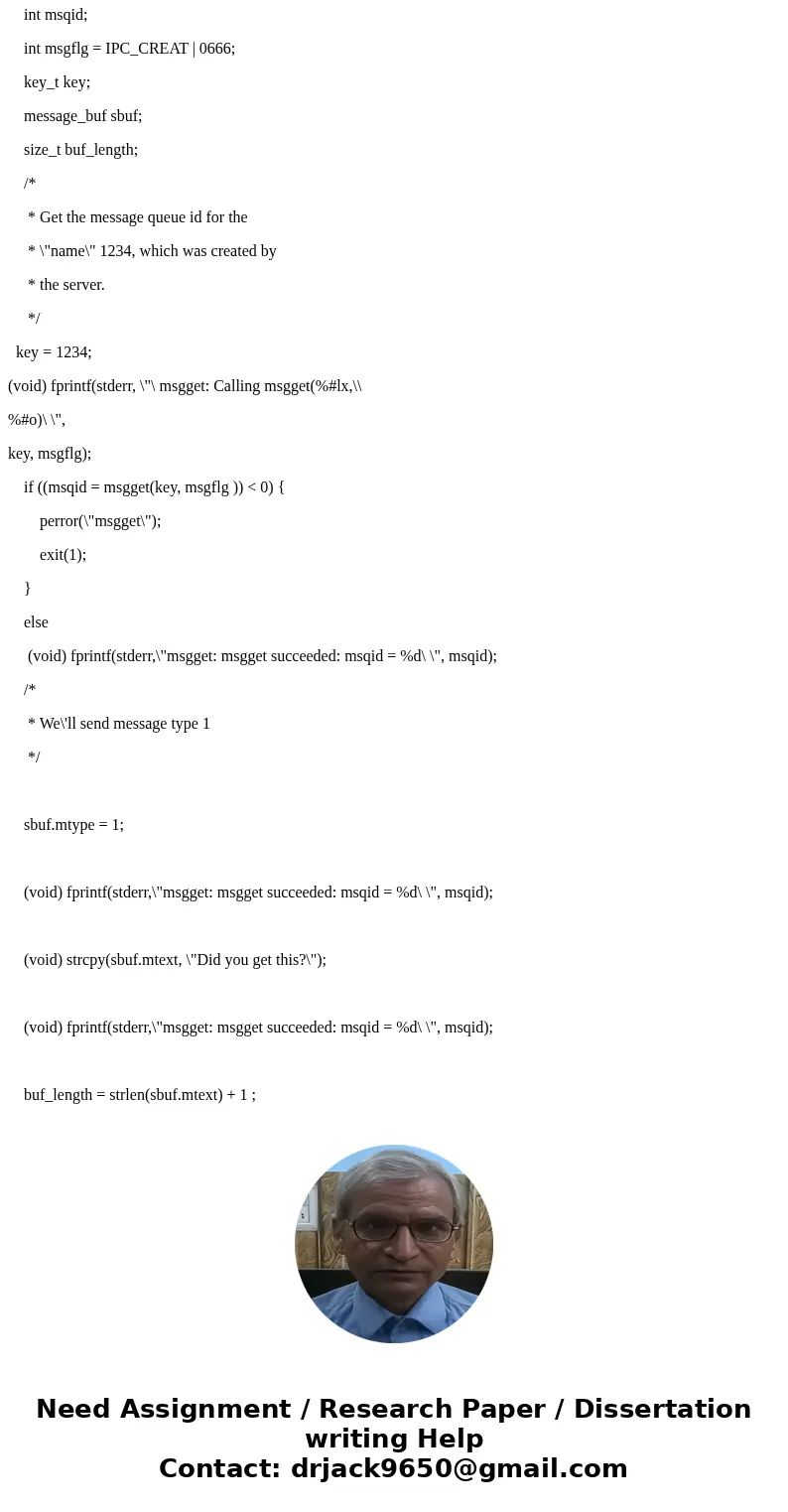 Please help Write a C program (msqQTest.c) that creates a message queue to communicate between processes. The program expects inputs from the user through the a Please help Write a C program (msqQTest.c) that creates a message queue to communicate between processes. The program expects inputs from the user through the a