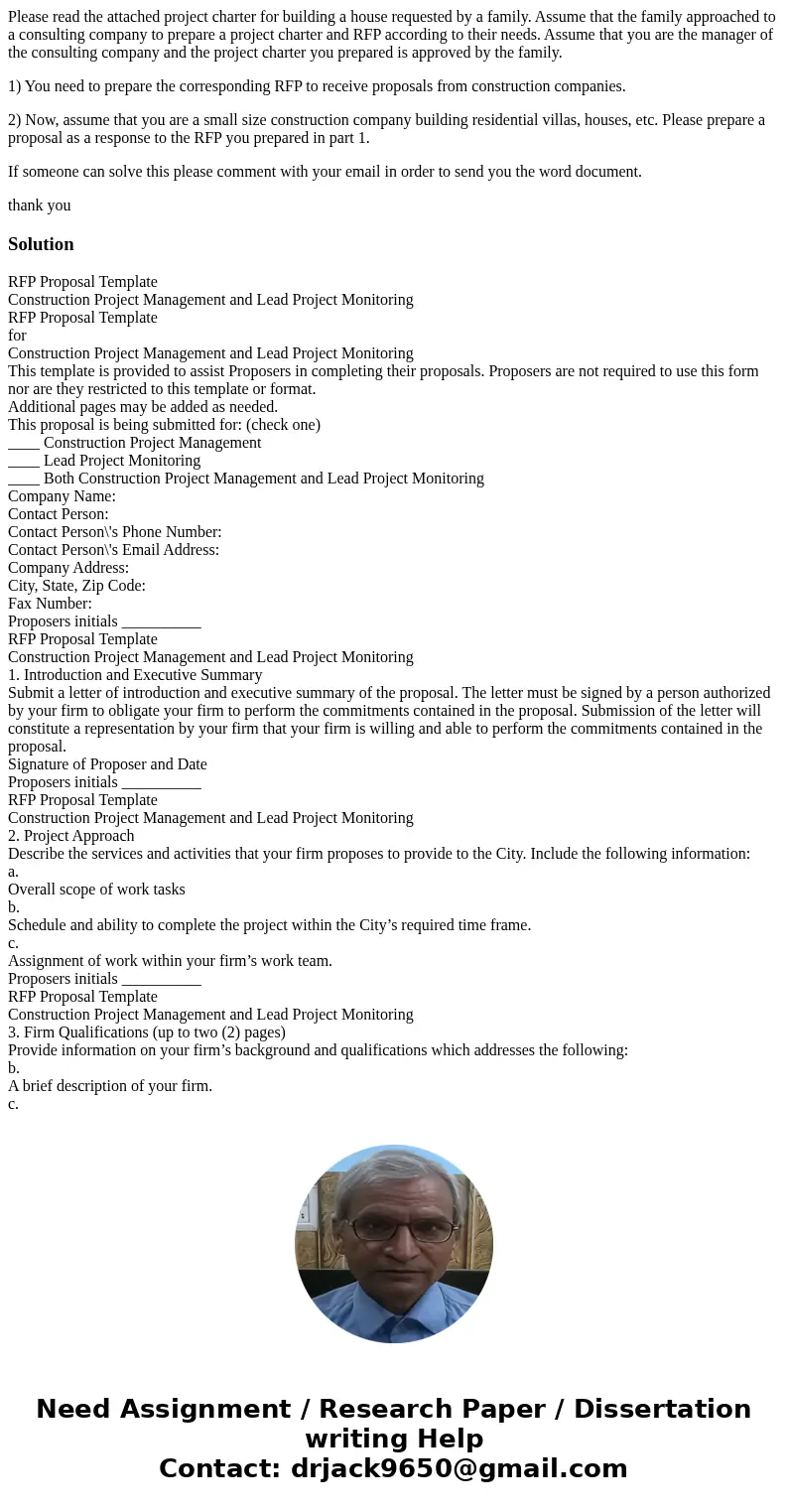 Please read the attached project charter for building a house requested by a family. Assume that the family approached to a consulting company to prepare a proj Please read the attached project charter for building a house requested by a family. Assume that the family approached to a consulting company to prepare a proj