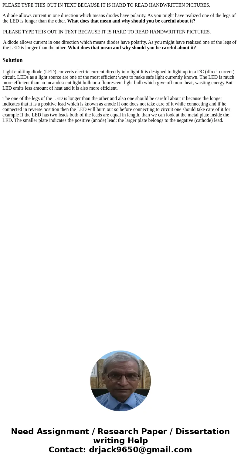 PLEASE TYPE THIS OUT IN TEXT BECAUSE IT IS HARD TO READ HANDWRITTEN PICTURES. A diode allows current in one direction which means diodes have polarity. As you m