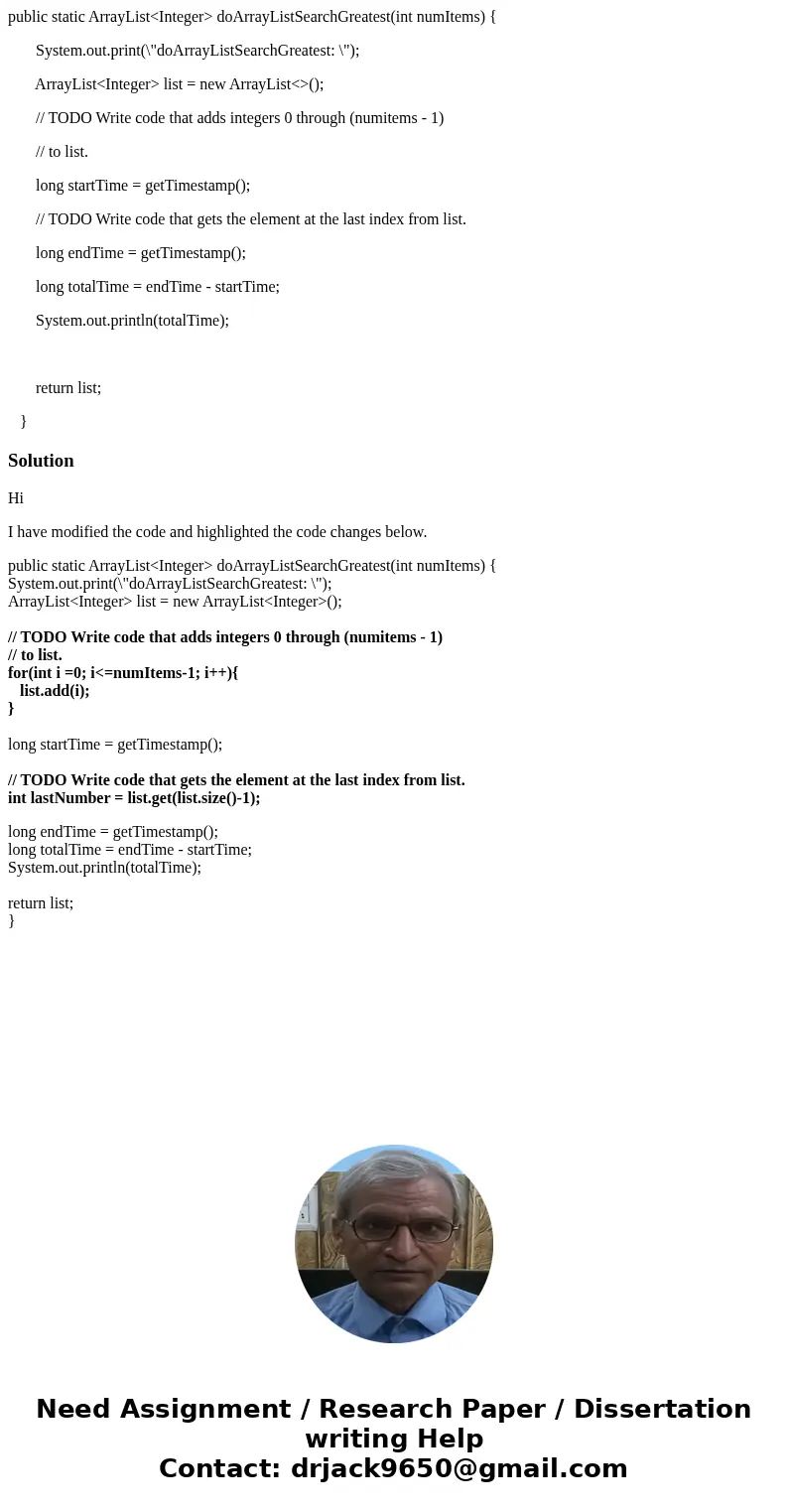 public static ArrayList<Integer> doArrayListSearchGreatest(int numItems) { System.out.print(\
