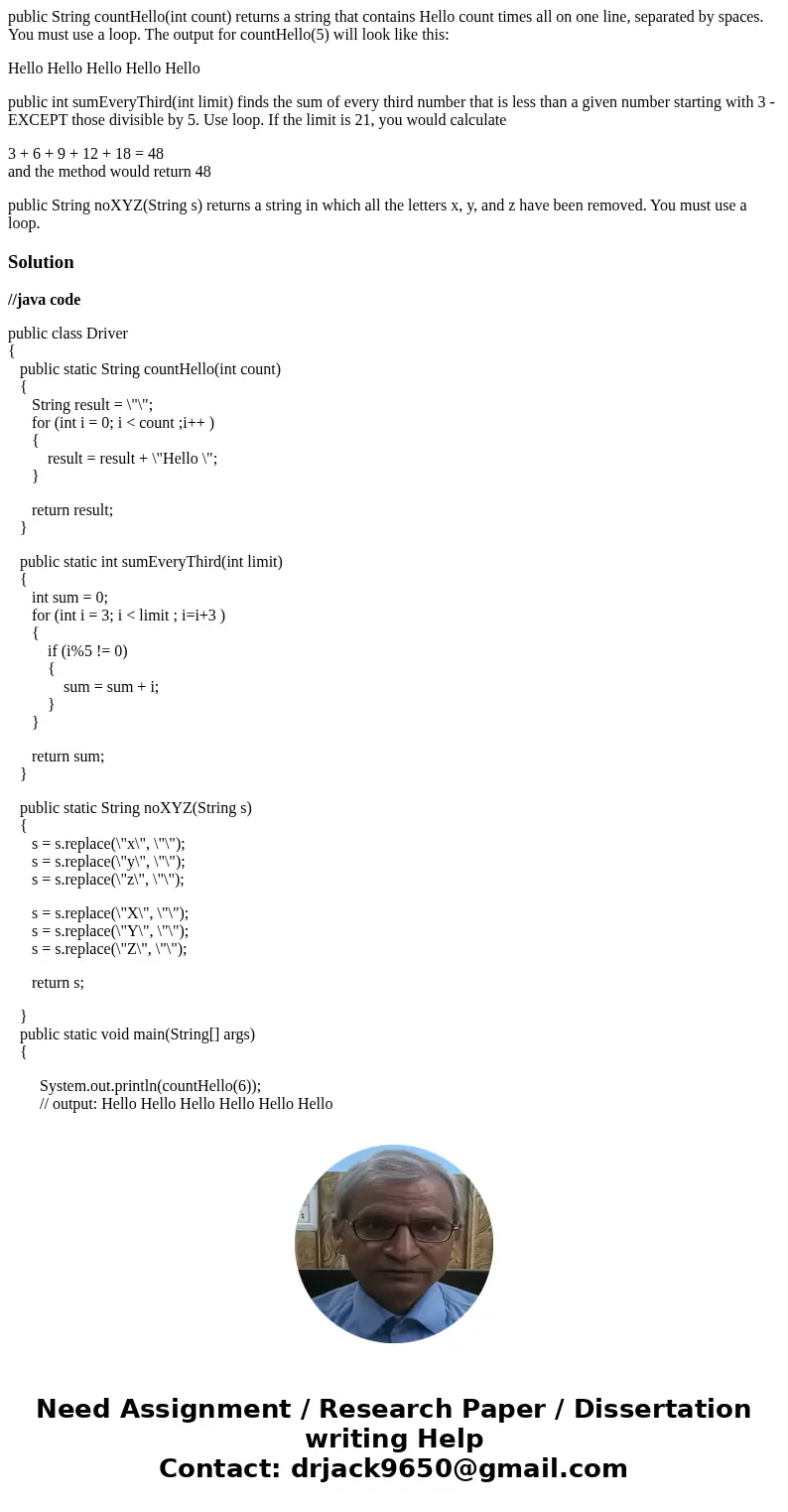 public String countHello(int count) returns a string that contains Hello count times all on one line, separated by spaces. You must use a loop. The output for c
