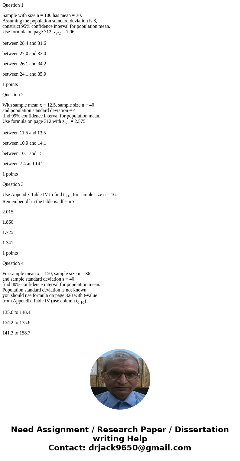 Question 1 Sample with size n = 100 has mean = 30. Assuming the population standard deviation is 8, construct 95% confidence interval for population mean. Use f Question 1 Sample with size n = 100 has mean = 30. Assuming the population standard deviation is 8, construct 95% confidence interval for population mean. Use f