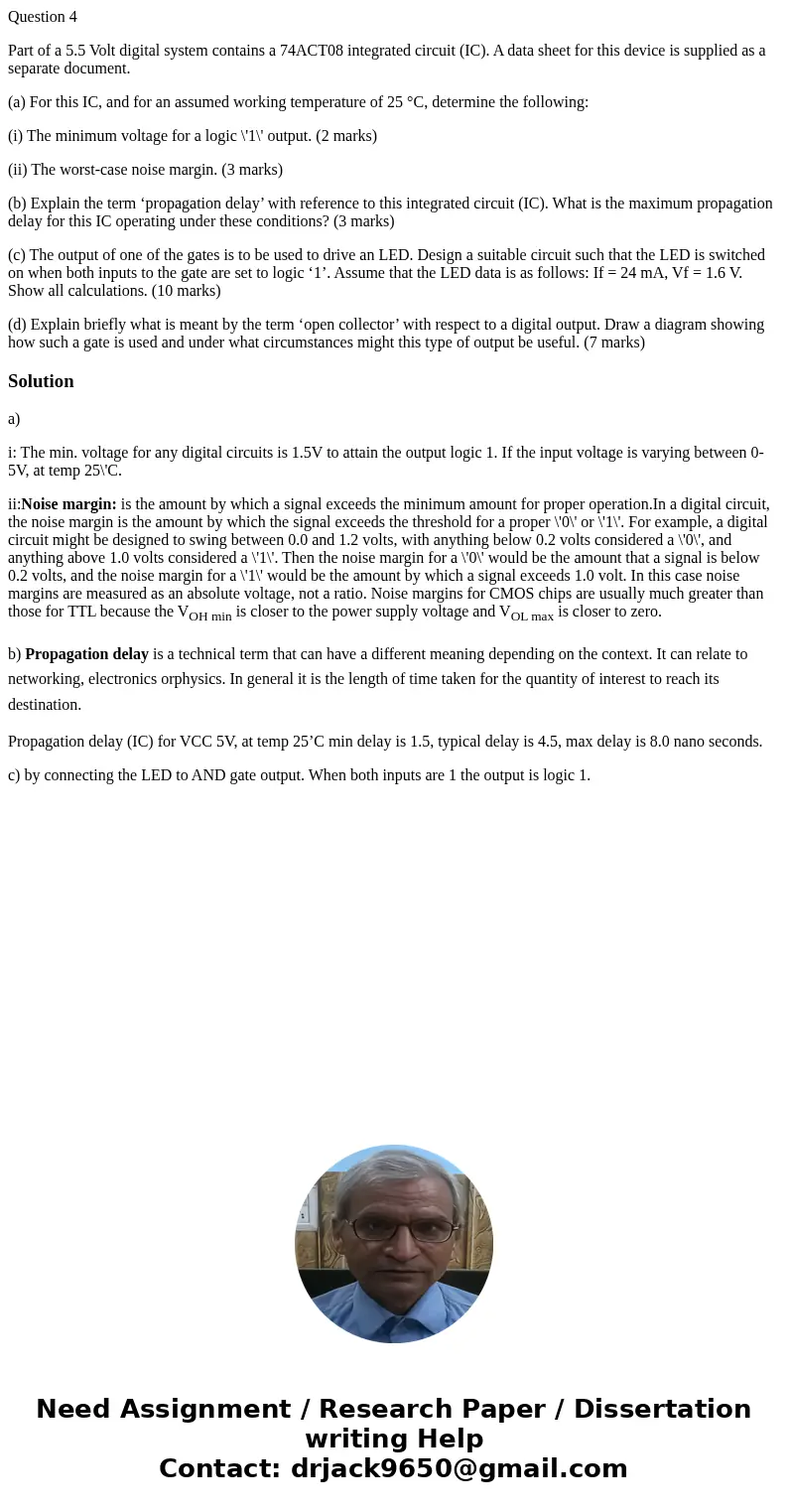 Question 4 Part of a 5.5 Volt digital system contains a 74ACT08 integrated circuit (IC). A data sheet for this device is supplied as a separate document. (a) Fo Question 4 Part of a 5.5 Volt digital system contains a 74ACT08 integrated circuit (IC). A data sheet for this device is supplied as a separate document. (a) Fo