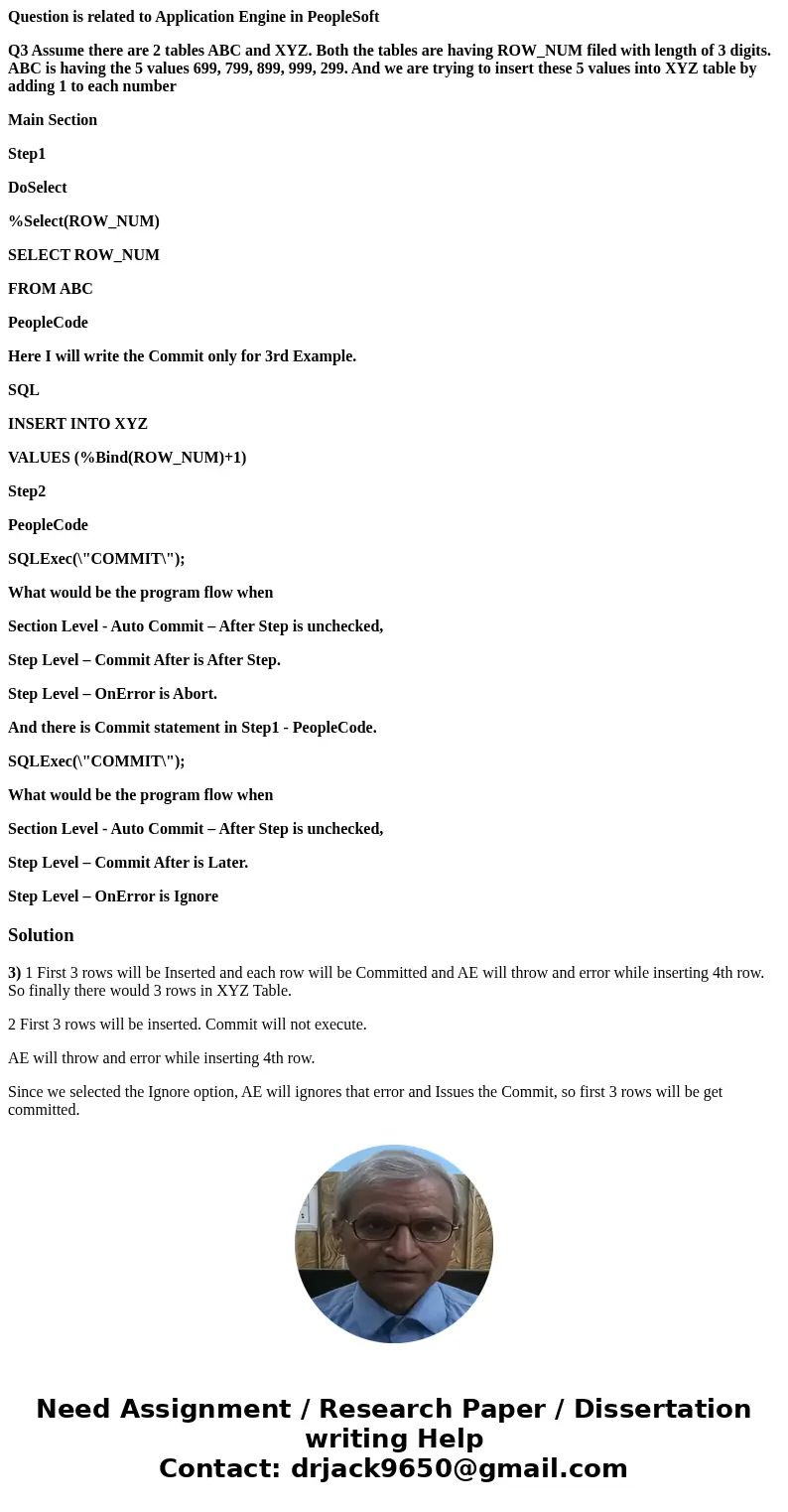 Question is related to Application Engine in PeopleSoft Q3 Assume there are 2 tables ABC and XYZ. Both the tables are having ROW_NUM filed with length of 3 digi Question is related to Application Engine in PeopleSoft Q3 Assume there are 2 tables ABC and XYZ. Both the tables are having ROW_NUM filed with length of 3 digi