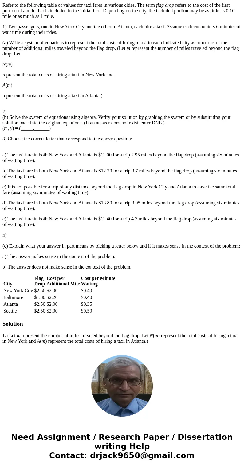 Refer to the following table of values for taxi fares in various cities. The term flag drop refers to the cost of the first portion of a mile that is included i Refer to the following table of values for taxi fares in various cities. The term flag drop refers to the cost of the first portion of a mile that is included i