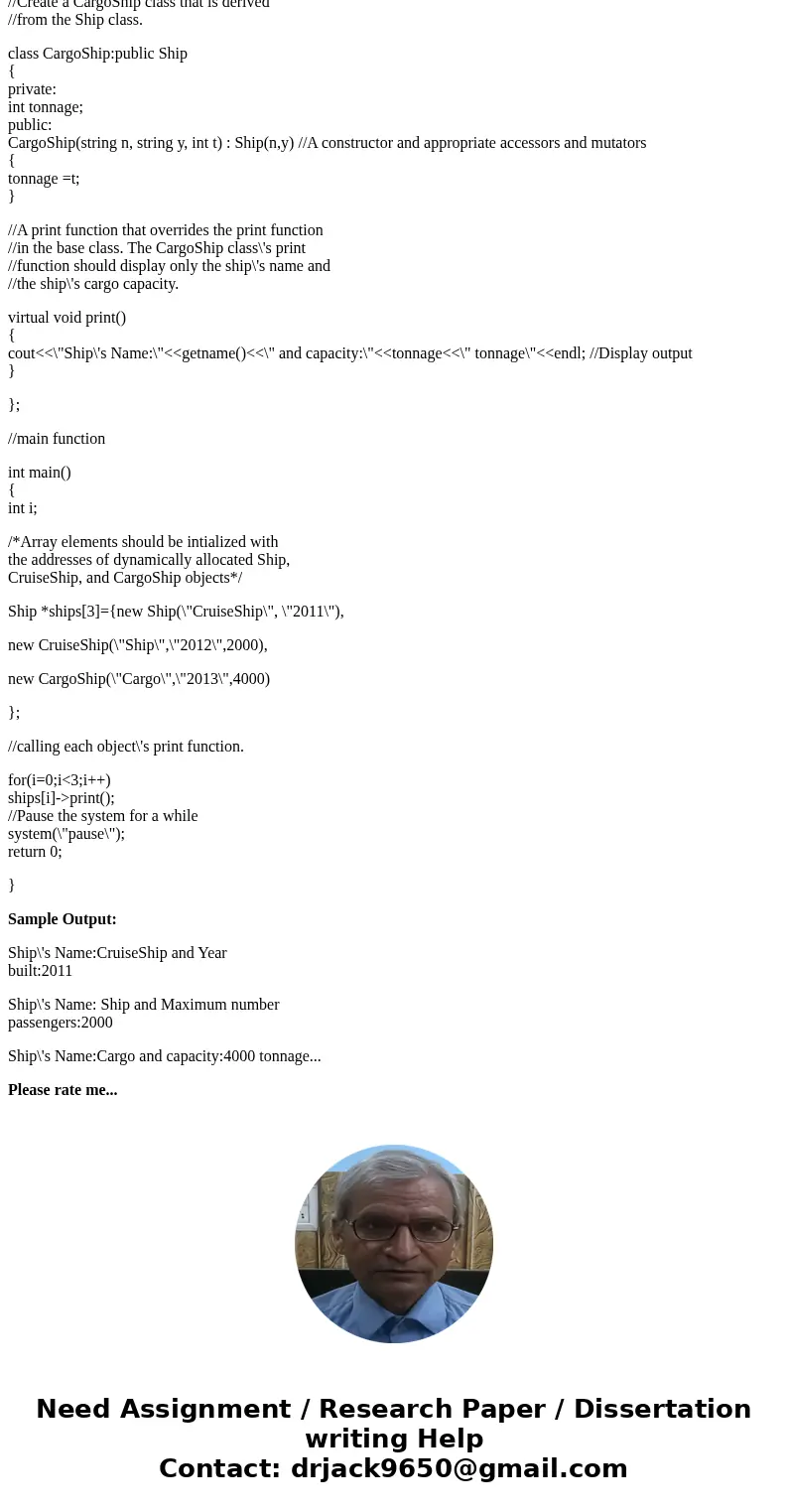 Required language: C++ Late submissions not accepted. Skip. Cruiseship, and Cargoship Classes Design a Ship class that has the following members: A member varia Required language: C++ Late submissions not accepted. Skip. Cruiseship, and Cargoship Classes Design a Ship class that has the following members: A member varia