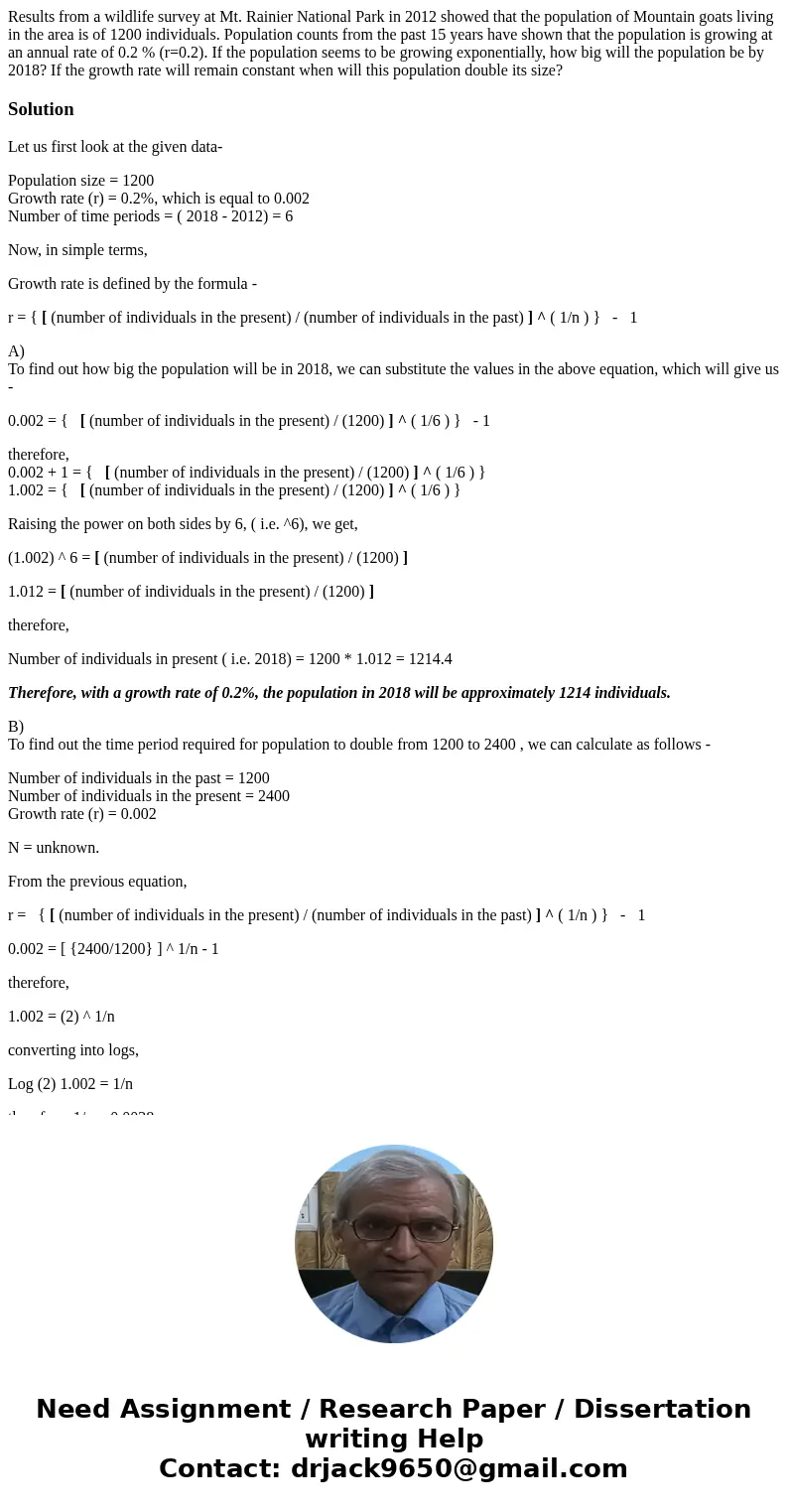 Results from a wildlife survey at Mt. Rainier National Park in 2012 showed that the population of Mountain goats living in the area is of 1200 individuals. Popu Results from a wildlife survey at Mt. Rainier National Park in 2012 showed that the population of Mountain goats living in the area is of 1200 individuals. Popu