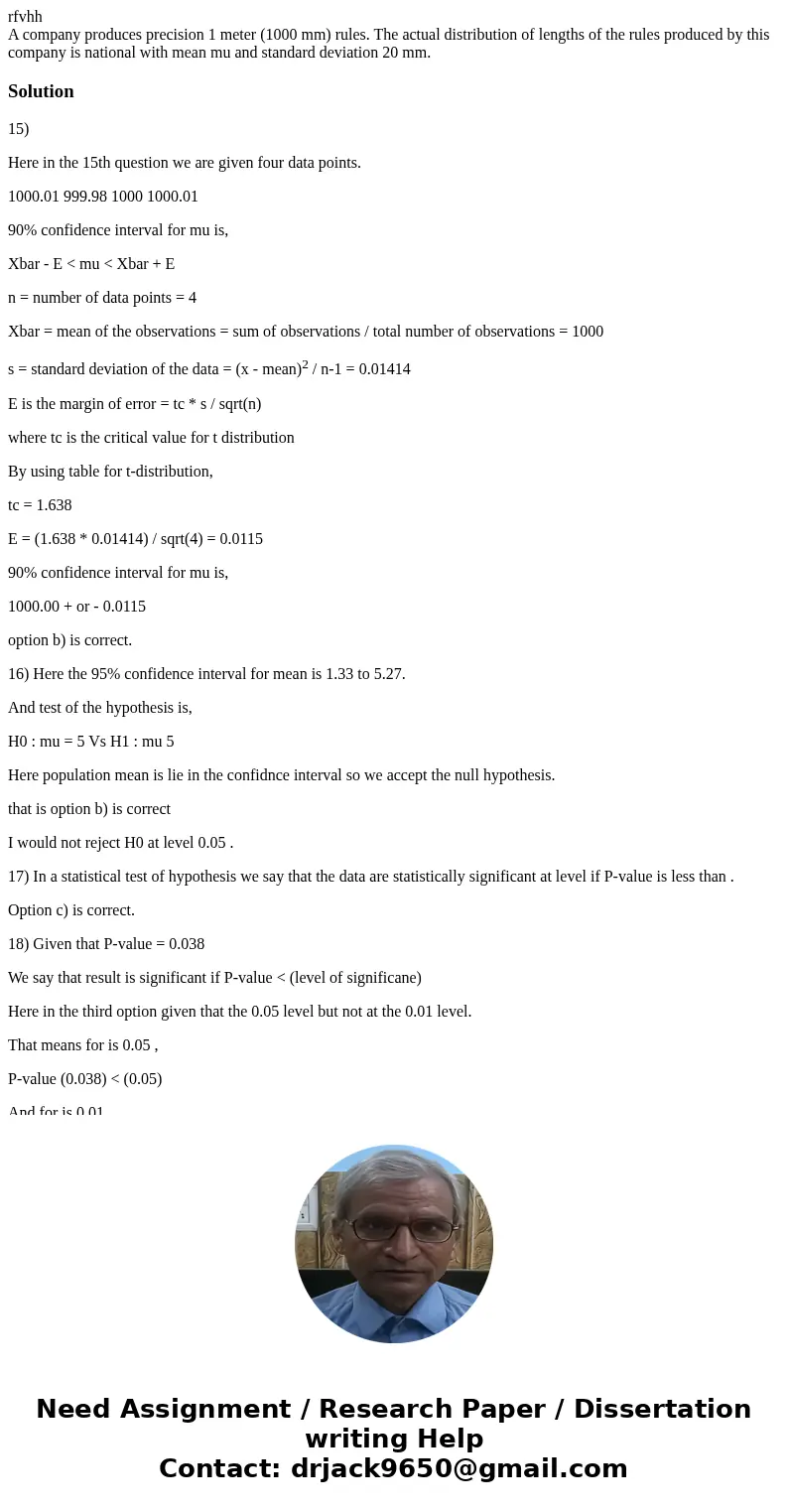 rfvhh A company produces precision 1 meter (1000 mm) rules. The actual distribution of lengths of the rules produced by this company is national with mean mu an rfvhh A company produces precision 1 meter (1000 mm) rules. The actual distribution of lengths of the rules produced by this company is national with mean mu an