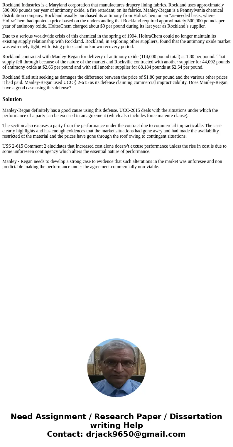 Rockland Industries is a Maryland corporation that manufactures drapery lining fabrics. Rockland uses approximately 500,000 pounds per year of antimony oxide, a Rockland Industries is a Maryland corporation that manufactures drapery lining fabrics. Rockland uses approximately 500,000 pounds per year of antimony oxide, a