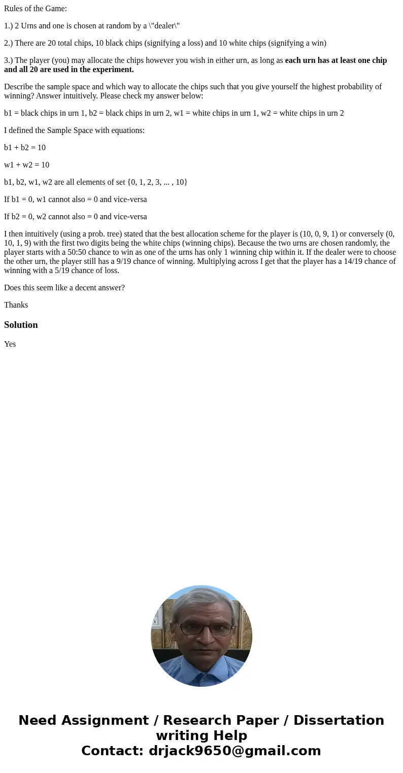 Rules of the Game: 1.) 2 Urns and one is chosen at random by a \ Rules of the Game: 1.) 2 Urns and one is chosen at random by a \