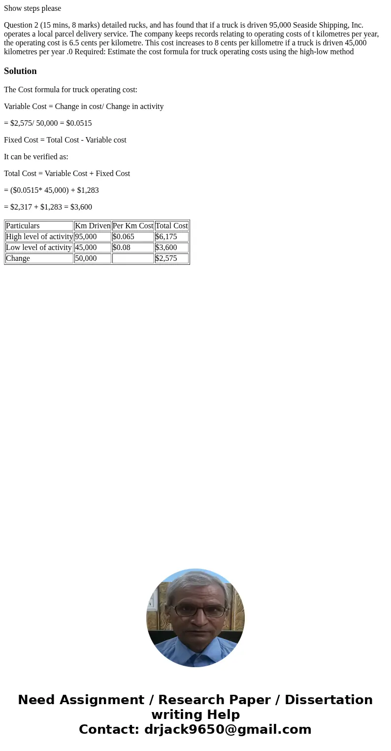 Show steps please Question 2 (15 mins, 8 marks) detailed rucks, and has found that if a truck is driven 95,000 Seaside Shipping, Inc. operates a local parcel d  Show steps please Question 2 (15 mins, 8 marks) detailed rucks, and has found that if a truck is driven 95,000 Seaside Shipping, Inc. operates a local parcel d