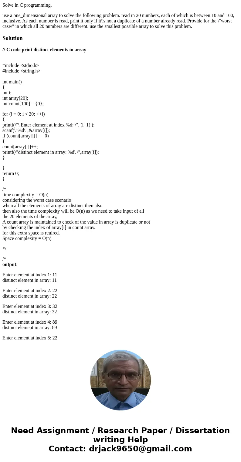 Solve in C programming. use a one_dimensional array to solve the following problem. read in 20 numbers, each of which is between 10 and 100, inclusive. As each 