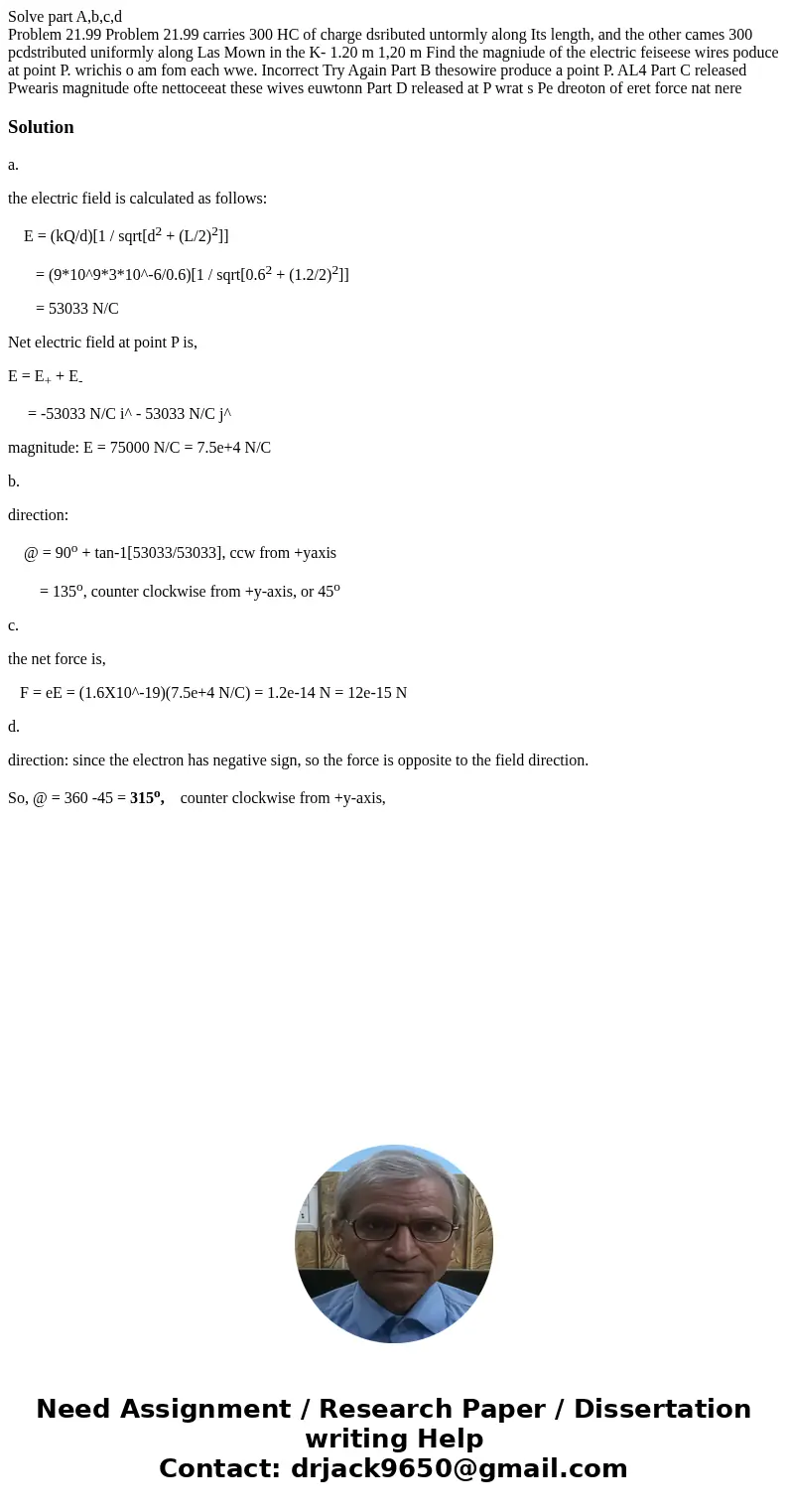Solve part A,b,c,d Problem 21.99 Problem 21.99 carries 300 HC of charge dsributed untormly along Its length, and the other cames 300 pcdstributed uniformly alon Solve part A,b,c,d Problem 21.99 Problem 21.99 carries 300 HC of charge dsributed untormly along Its length, and the other cames 300 pcdstributed uniformly alon