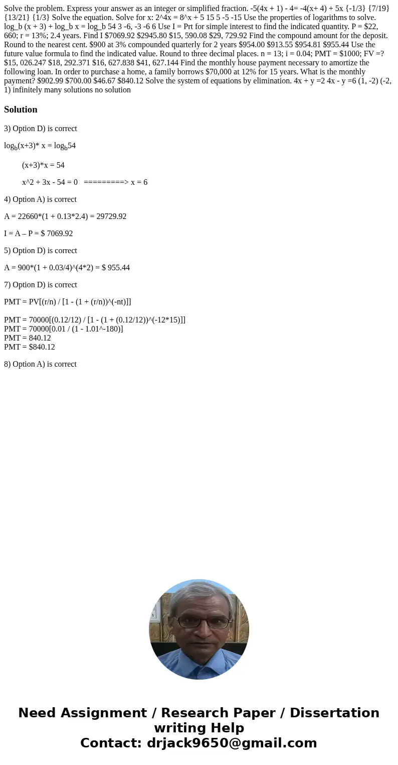 Solve the problem. Express your answer as an integer or simplified fraction. -5(4x + 1) - 4= -4(x+ 4) + 5x {-1/3} {7/19} {13/21} {1/3} Solve the equation. Solv  Solve the problem. Express your answer as an integer or simplified fraction. -5(4x + 1) - 4= -4(x+ 4) + 5x {-1/3} {7/19} {13/21} {1/3} Solve the equation. Solv