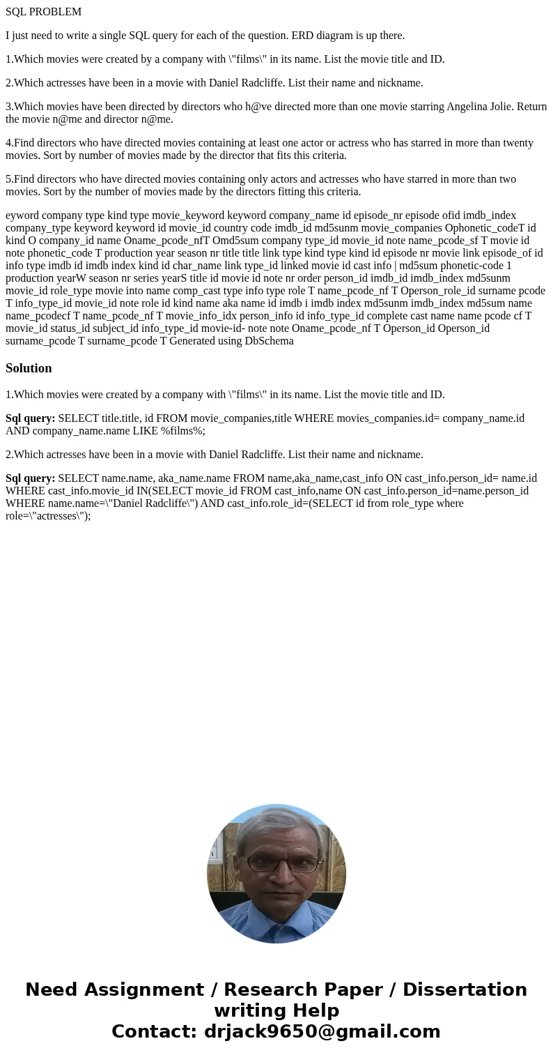 SQL PROBLEM I just need to write a single SQL query for each of the question. ERD diagram is up there. 1.Which movies were created by a company with \ SQL PROBLEM I just need to write a single SQL query for each of the question. ERD diagram is up there. 1.Which movies were created by a company with \
