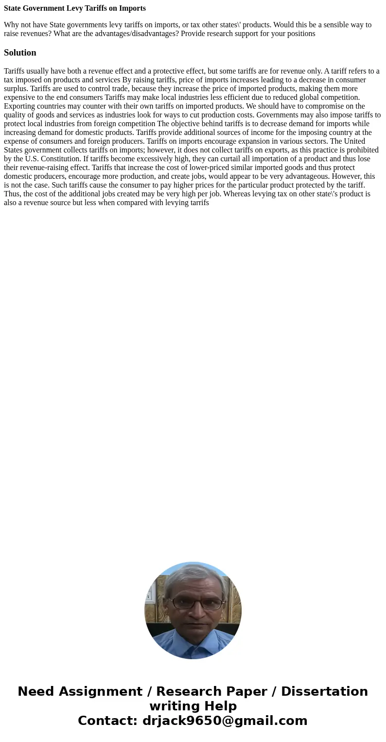 State Government Levy Tariffs on Imports Why not have State governments levy tariffs on imports, or tax other states\' products. Would this be a sensible way to State Government Levy Tariffs on Imports Why not have State governments levy tariffs on imports, or tax other states\' products. Would this be a sensible way to