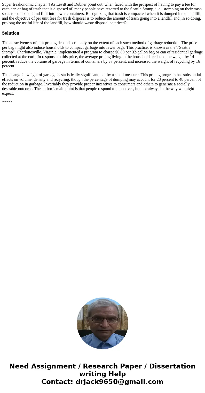 Super freakonomic chapter 4 As Levitt and Dubner point out, when faced with the prospect of having to pay a fee for each can or bag of trash that is disposed of Super freakonomic chapter 4 As Levitt and Dubner point out, when faced with the prospect of having to pay a fee for each can or bag of trash that is disposed of