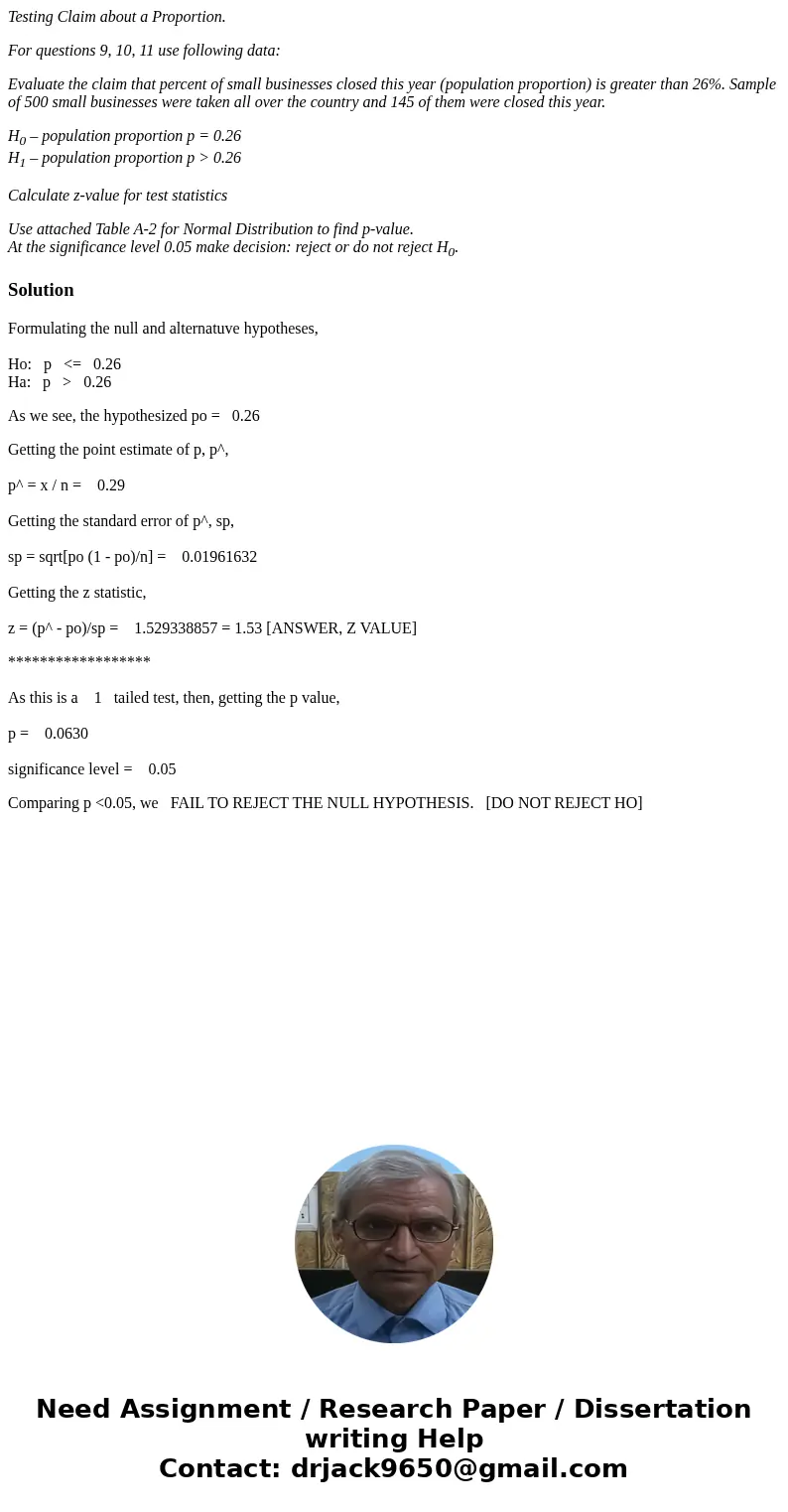 Testing Claim about a Proportion. For questions 9, 10, 11 use following data: Evaluate the claim that percent of small businesses closed this year (population p Testing Claim about a Proportion. For questions 9, 10, 11 use following data: Evaluate the claim that percent of small businesses closed this year (population p
