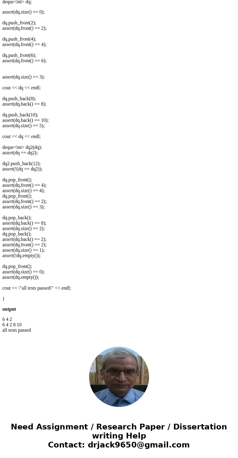 The goal of this assignment is to reinforce using linear data structures in C++. Specifically, the assignment is to create a dynamic implementation of a deque u The goal of this assignment is to reinforce using linear data structures in C++. Specifically, the assignment is to create a dynamic implementation of a deque u