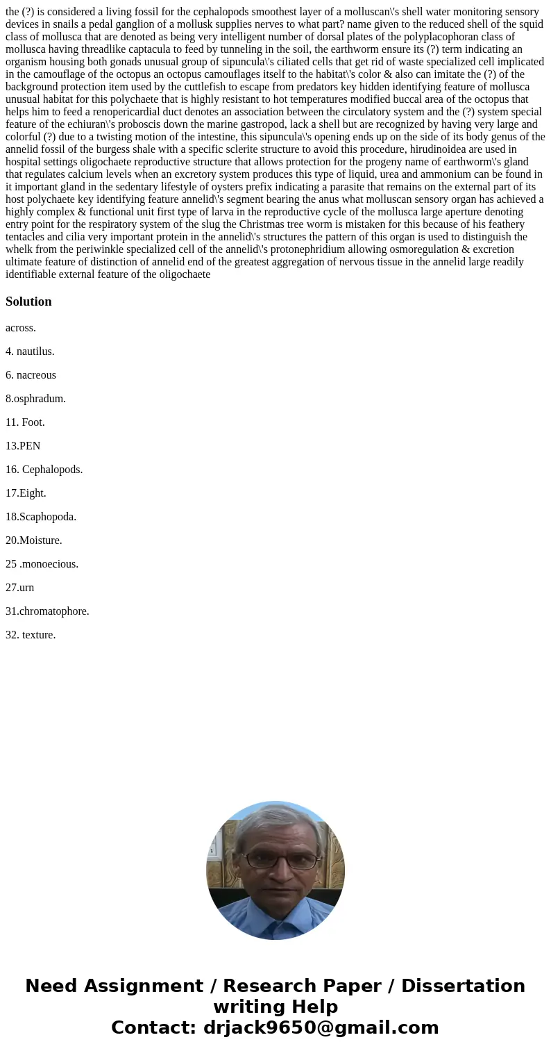 the (?) is considered a living fossil for the cephalopods smoothest layer of a molluscan\'s shell water monitoring sensory devices in snails a pedal ganglion o  the (?) is considered a living fossil for the cephalopods smoothest layer of a molluscan\'s shell water monitoring sensory devices in snails a pedal ganglion o