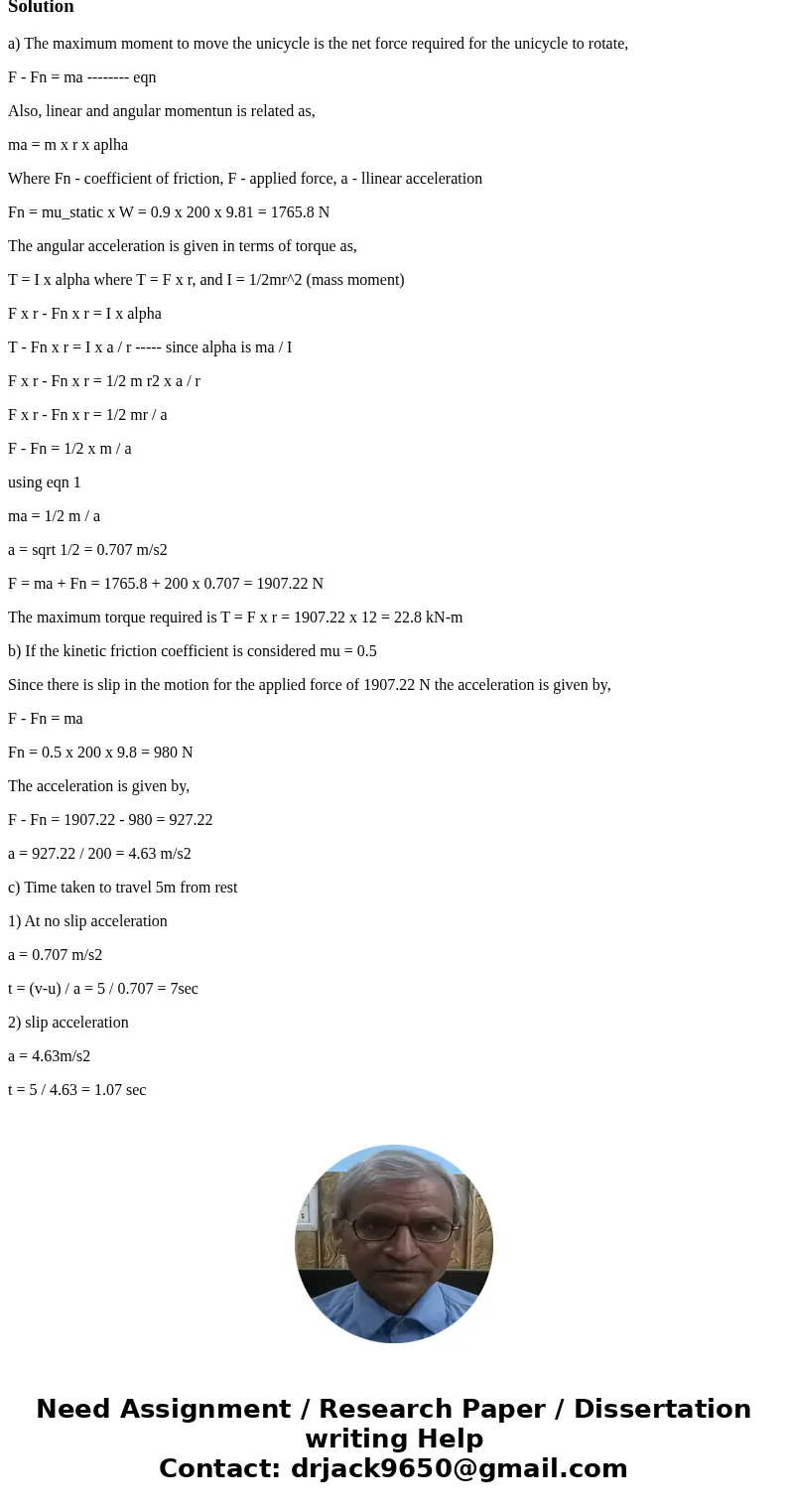 The tables have turned and a skinny Johnny chases after the wolf-monster with a giant powered unicycle having a mass of 200kg and diameter of 8m. If the radius  The tables have turned and a skinny Johnny chases after the wolf-monster with a giant powered unicycle having a mass of 200kg and diameter of 8m. If the radius