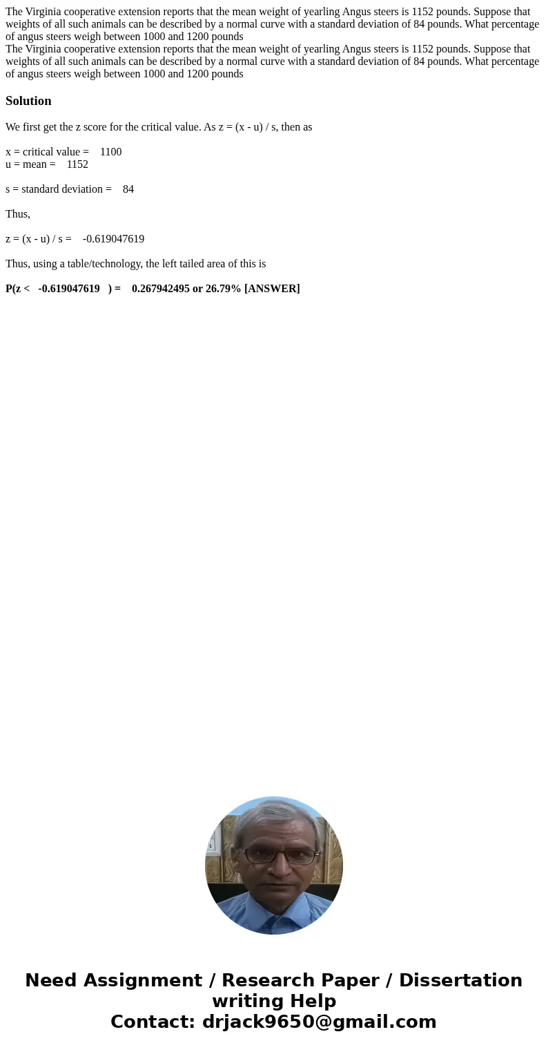 The Virginia cooperative extension reports that the mean weight of yearling Angus steers is 1152 pounds. Suppose that weights of all such animals can be describ The Virginia cooperative extension reports that the mean weight of yearling Angus steers is 1152 pounds. Suppose that weights of all such animals can be describ