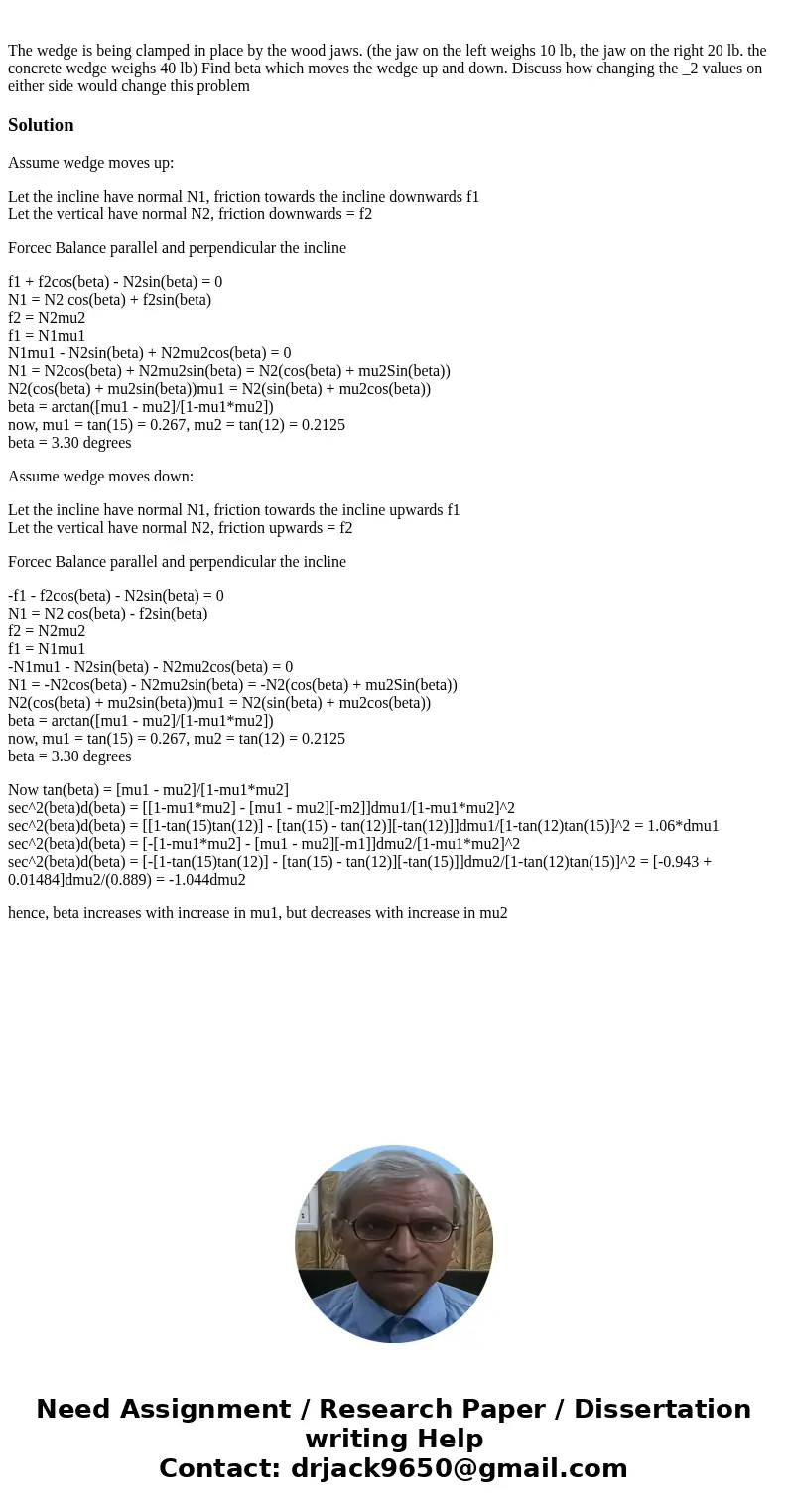  The wedge is being clamped in place by the wood jaws. (the jaw on the left weighs 10 lb, the jaw on the right 20 lb. the concrete wedge weighs 40 lb) Find beta