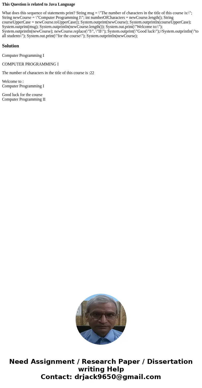 This Question is related to Java Language What does this sequence of statements print? String msg = \