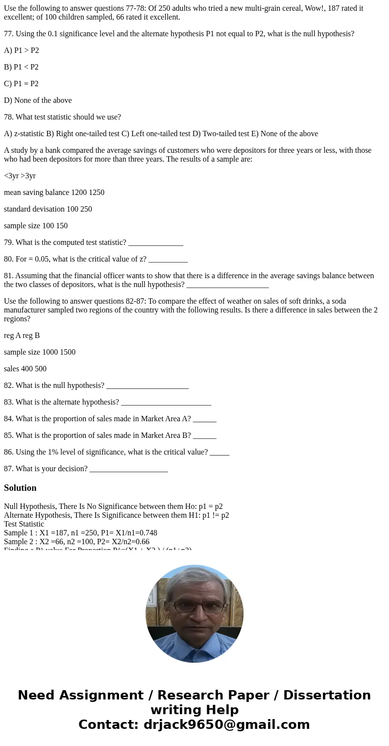 Use the following to answer questions 77-78: Of 250 adults who tried a new multi-grain cereal, Wow!, 187 rated it excellent; of 100 children sampled, 66 rated i Use the following to answer questions 77-78: Of 250 adults who tried a new multi-grain cereal, Wow!, 187 rated it excellent; of 100 children sampled, 66 rated i