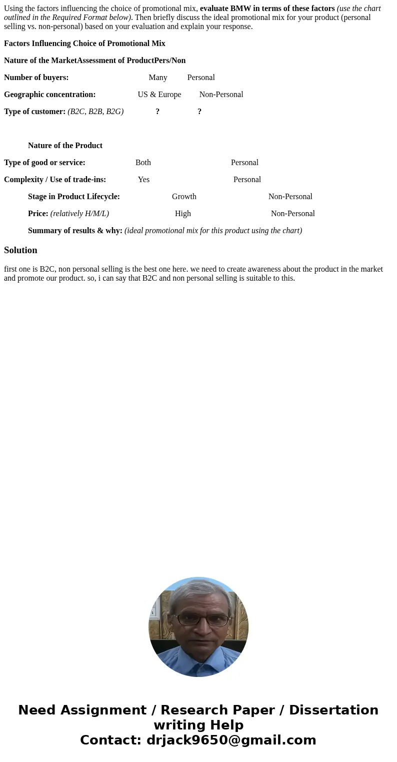 Using the factors influencing the choice of promotional mix, evaluate BMW in terms of these factors (use the chart outlined in the Required Format below). Then  Using the factors influencing the choice of promotional mix, evaluate BMW in terms of these factors (use the chart outlined in the Required Format below). Then