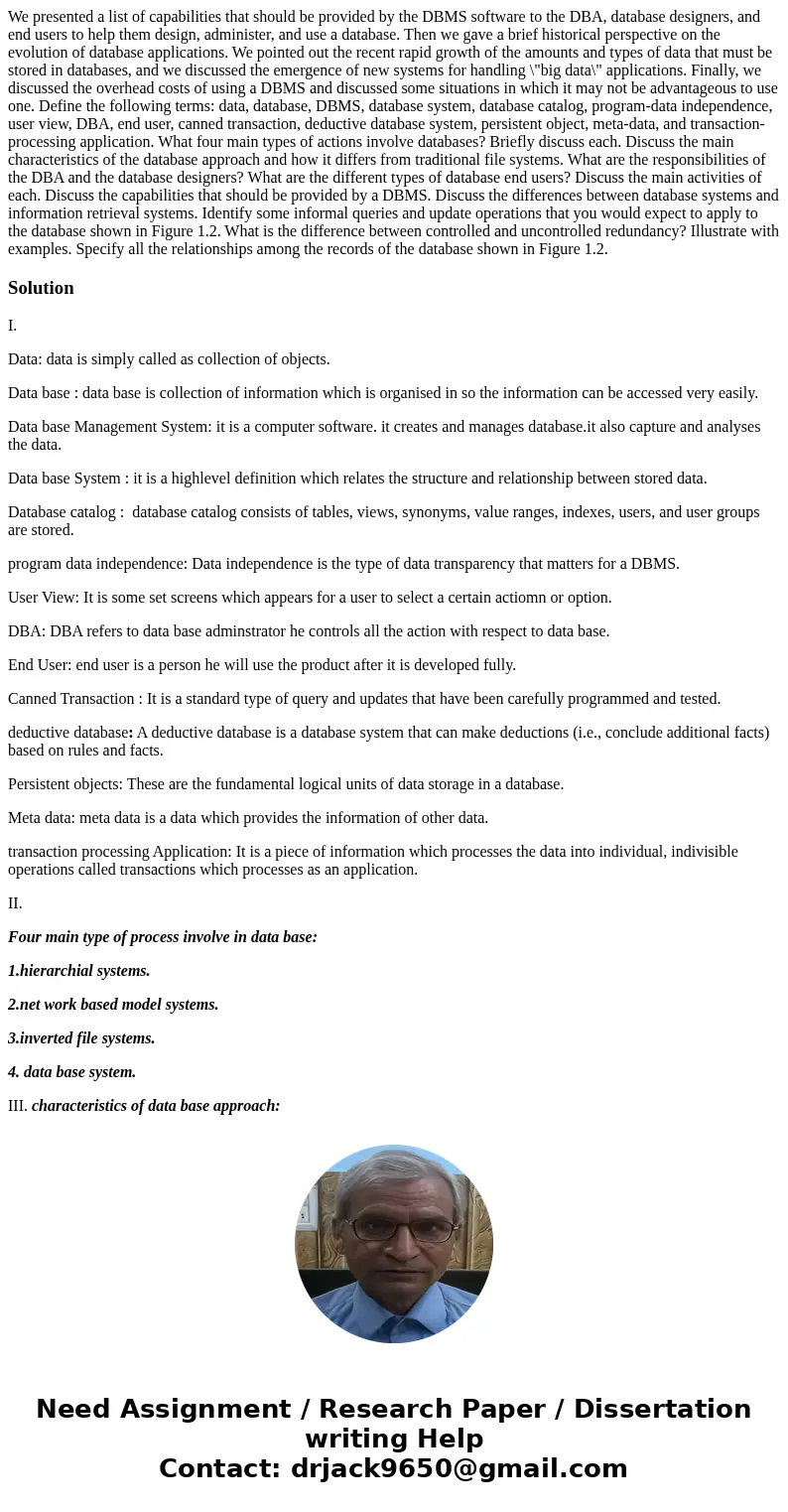 We presented a list of capabilities that should be provided by the DBMS software to the DBA, database designers, and end users to help them design, administer,  We presented a list of capabilities that should be provided by the DBMS software to the DBA, database designers, and end users to help them design, administer,