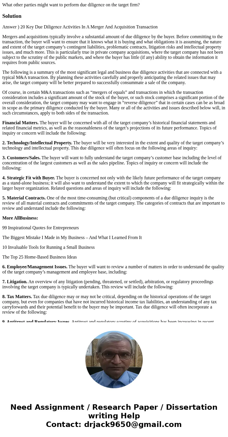 What other parties might want to perform due diligence on the target firm?SolutionAnswer ) 20 Key Due Diligence Activities In A Merger And Acquisition Transacti What other parties might want to perform due diligence on the target firm?SolutionAnswer ) 20 Key Due Diligence Activities In A Merger And Acquisition Transacti