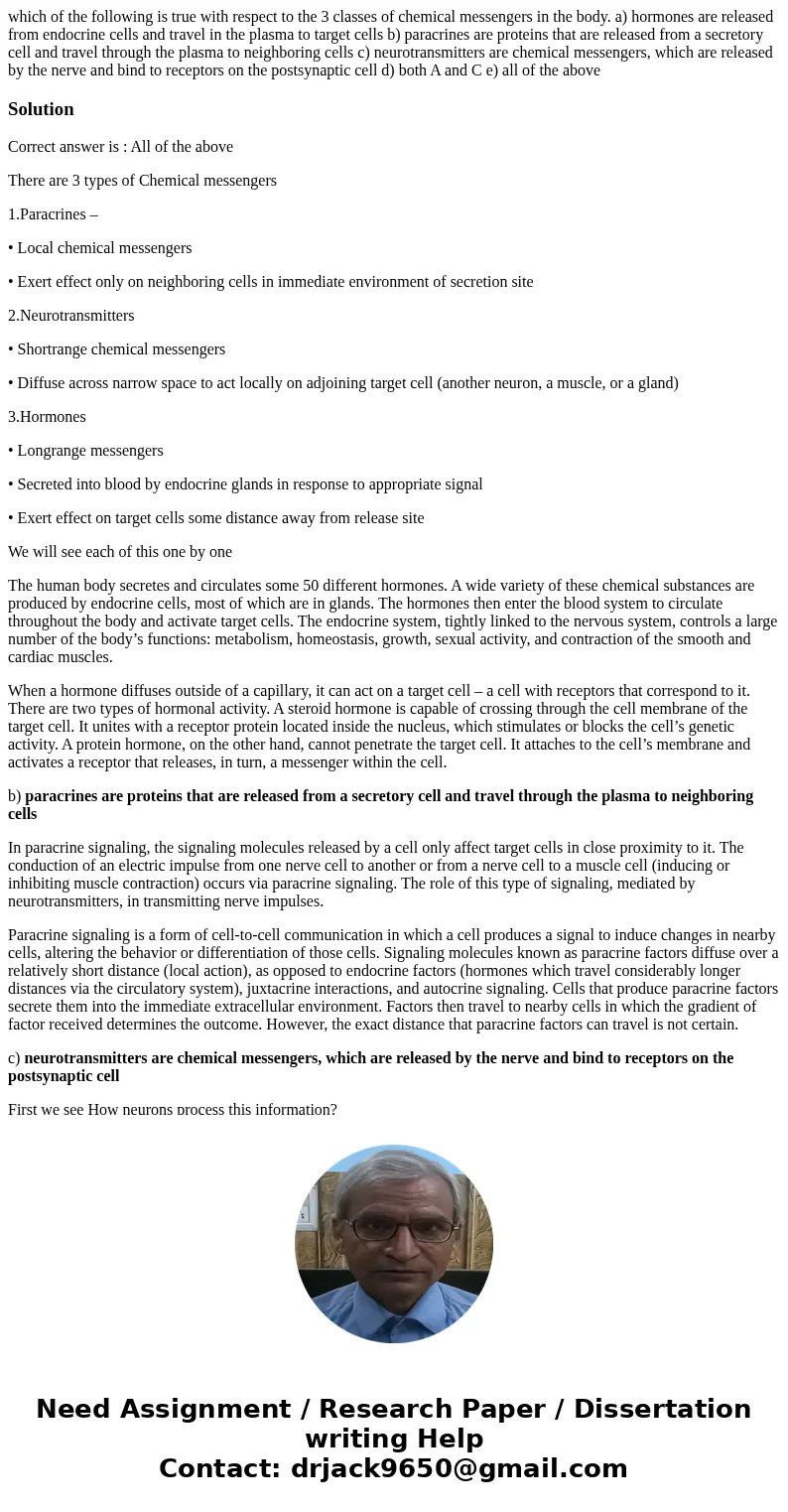 which of the following is true with respect to the 3 classes of chemical messengers in the body. a) hormones are released from endocrine cells and travel in the