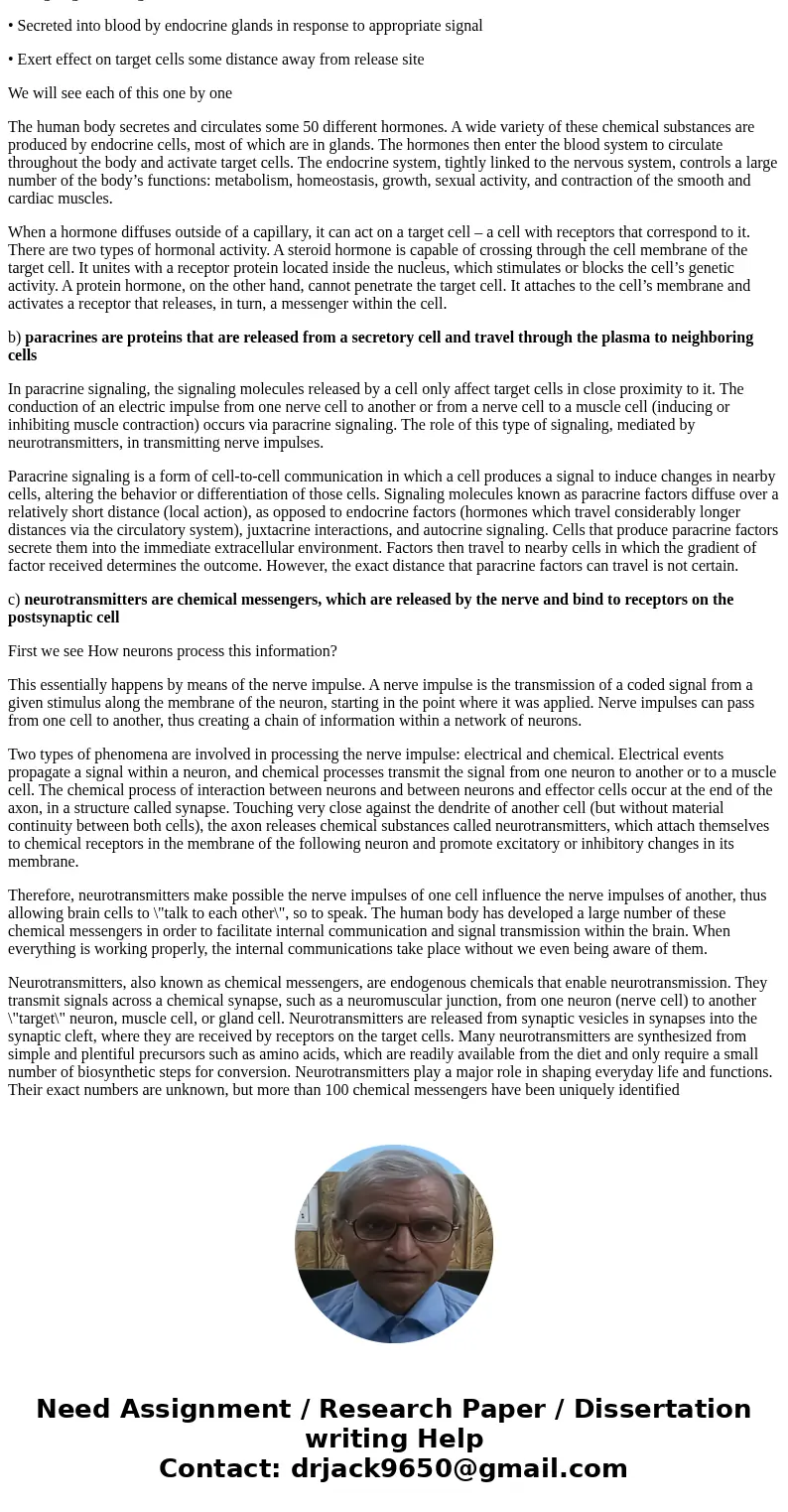 which of the following is true with respect to the 3 classes of chemical messengers in the body. a) hormones are released from endocrine cells and travel in the
