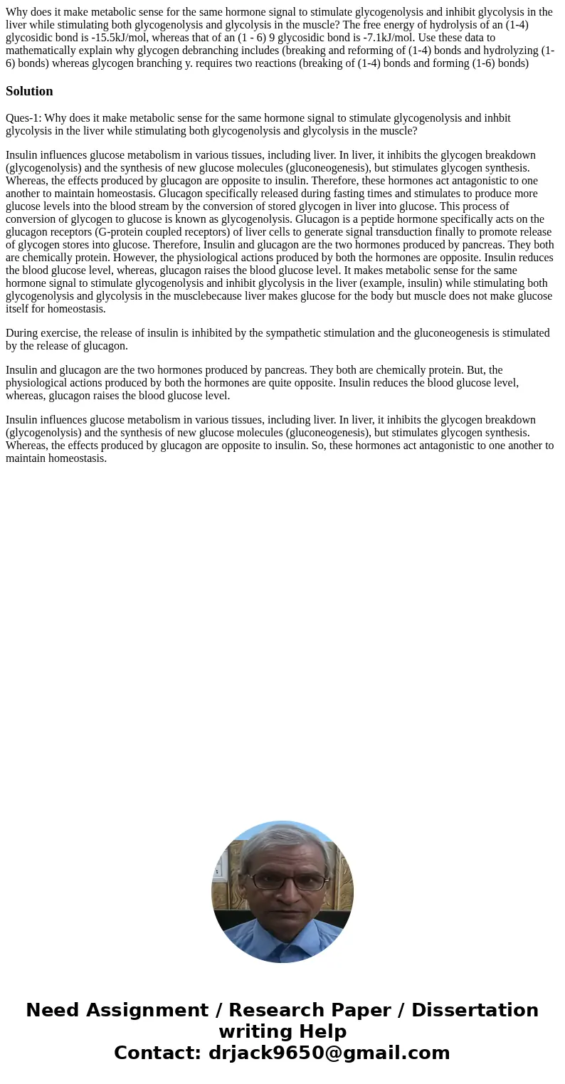 Why does it make metabolic sense for the same hormone signal to stimulate glycogenolysis and inhibit glycolysis in the liver while stimulating both glycogenoly  Why does it make metabolic sense for the same hormone signal to stimulate glycogenolysis and inhibit glycolysis in the liver while stimulating both glycogenoly