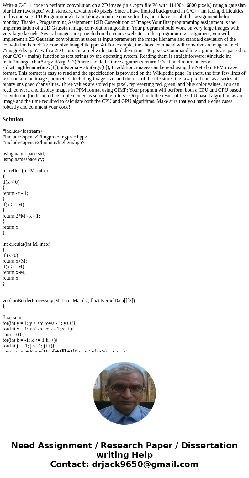 Write a C/C++ code to perform convolution on a 2D image (in a .ppm file P6 with 11400^+6800 pixels) using a gaussian blur filter (averaged) with standard devia  Write a C/C++ code to perform convolution on a 2D image (in a .ppm file P6 with 11400^+6800 pixels) using a gaussian blur filter (averaged) with standard devia