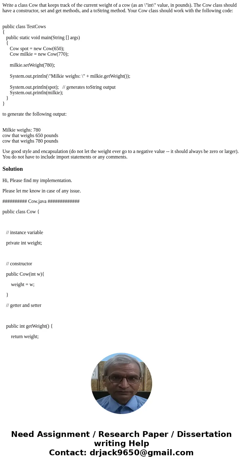 Write a class Cow that keeps track of the current weight of a cow (as an \ Write a class Cow that keeps track of the current weight of a cow (as an \