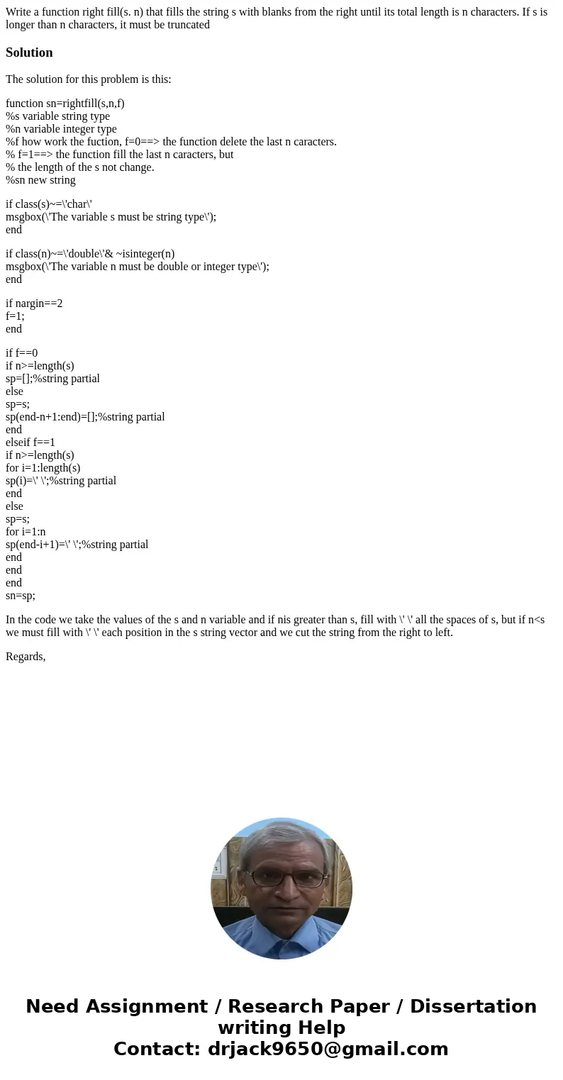 Write a function right fill(s. n) that fills the string s with blanks from the right until its total length is n characters. If s is longer than n characters,   Write a function right fill(s. n) that fills the string s with blanks from the right until its total length is n characters. If s is longer than n characters,